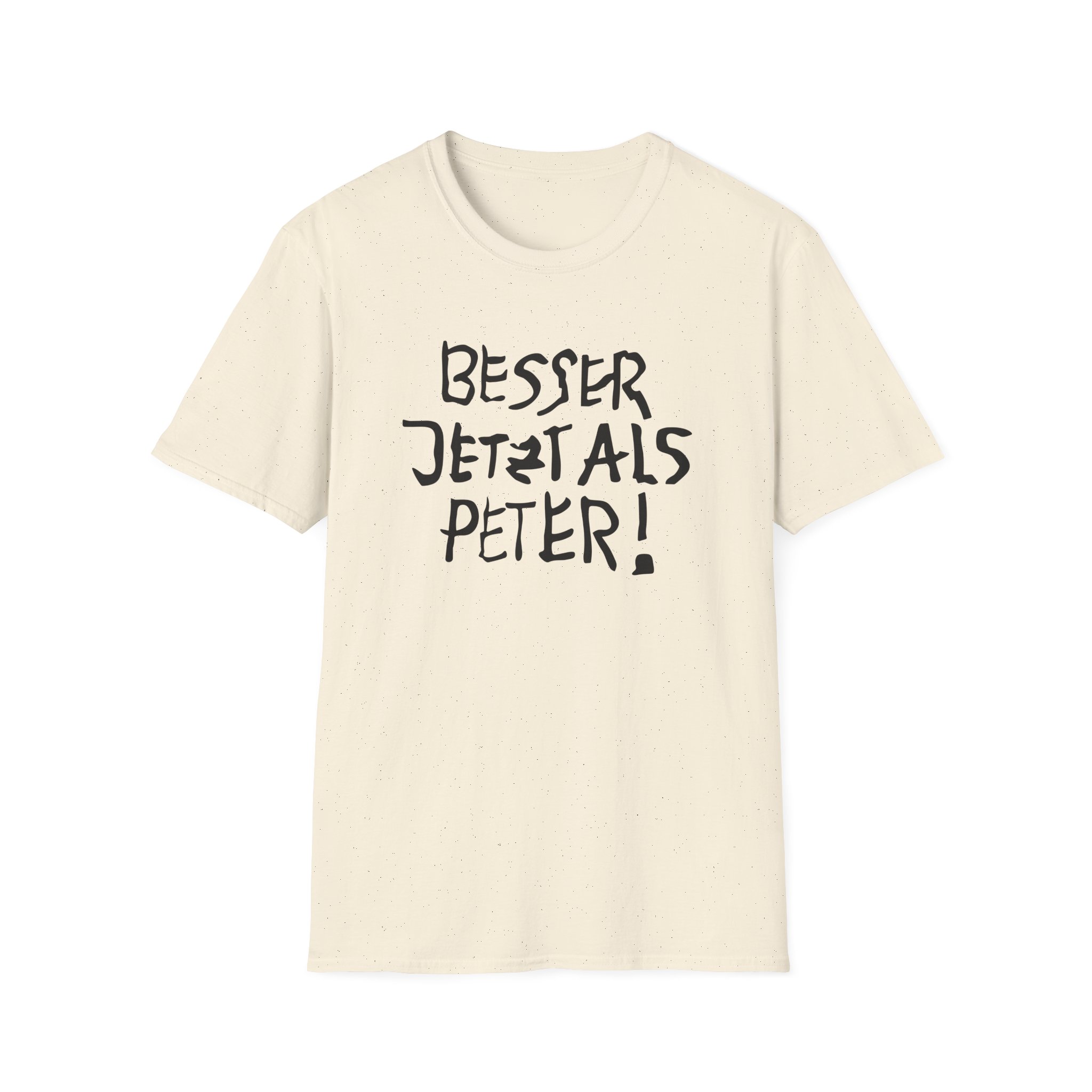 Feinkost Kolinski - Besser Jetzt Als Peter Unisex Softstyle T-Shirt