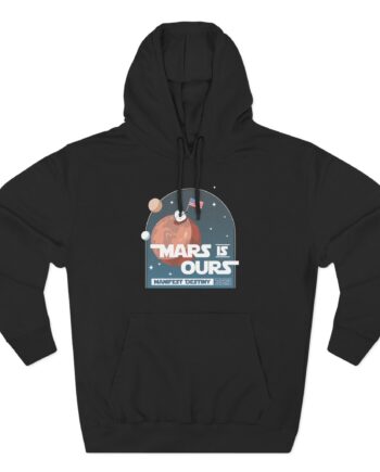 Mister Metokur Mars is Ours Three-Panel Fleece Hoodie