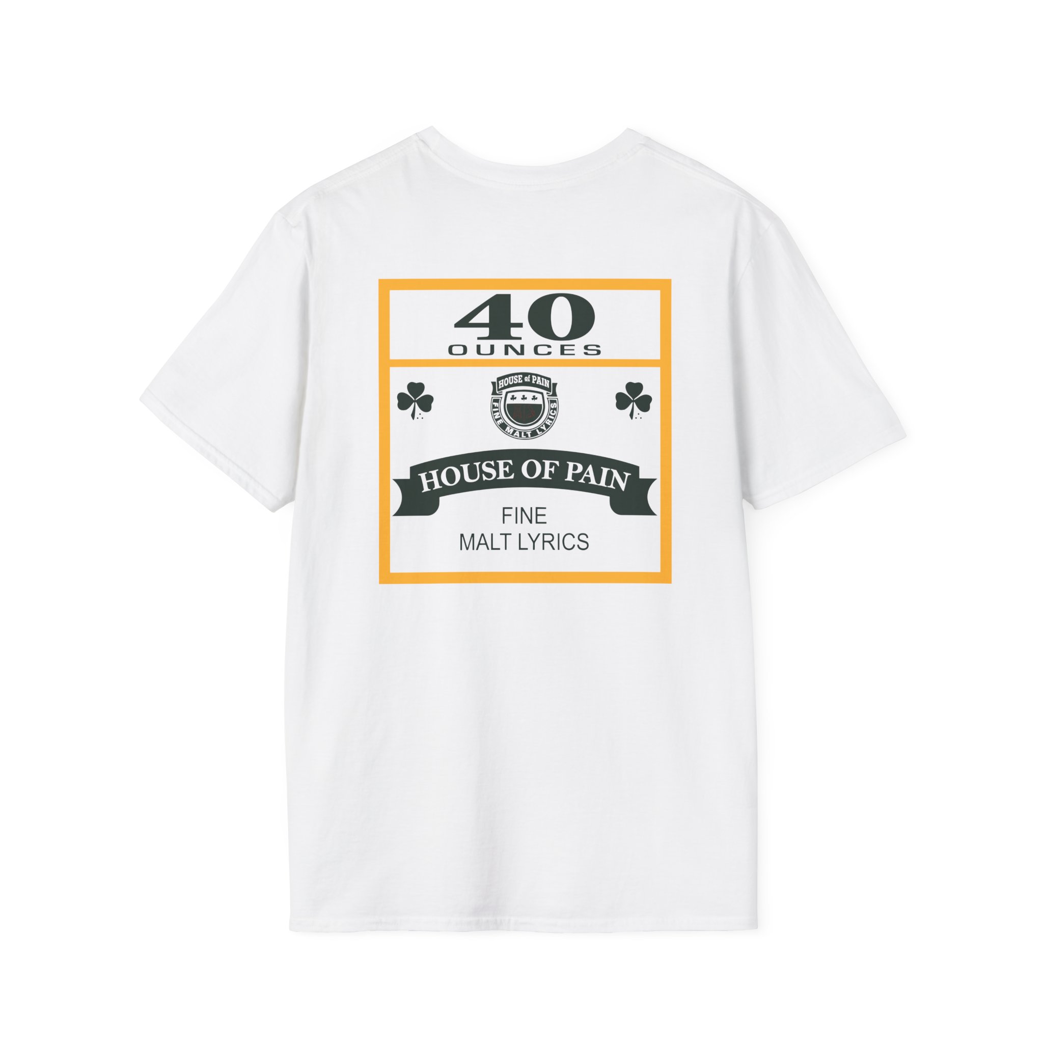 House of Pain 40 Oz Unisex Softstyle T-Shirt