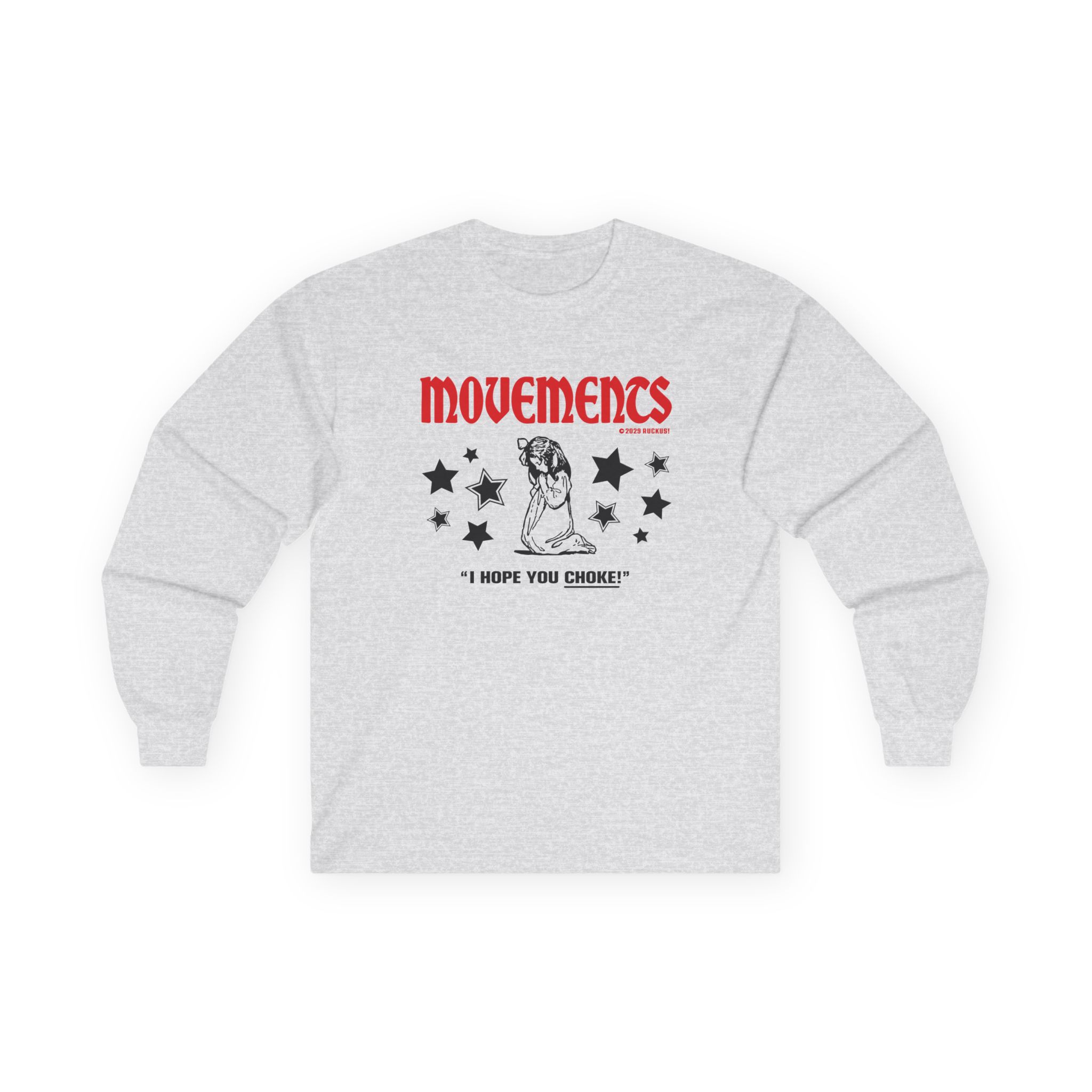 Movements I Hope You Choke Unisex Ultra Cotton Long Sleeve Tee