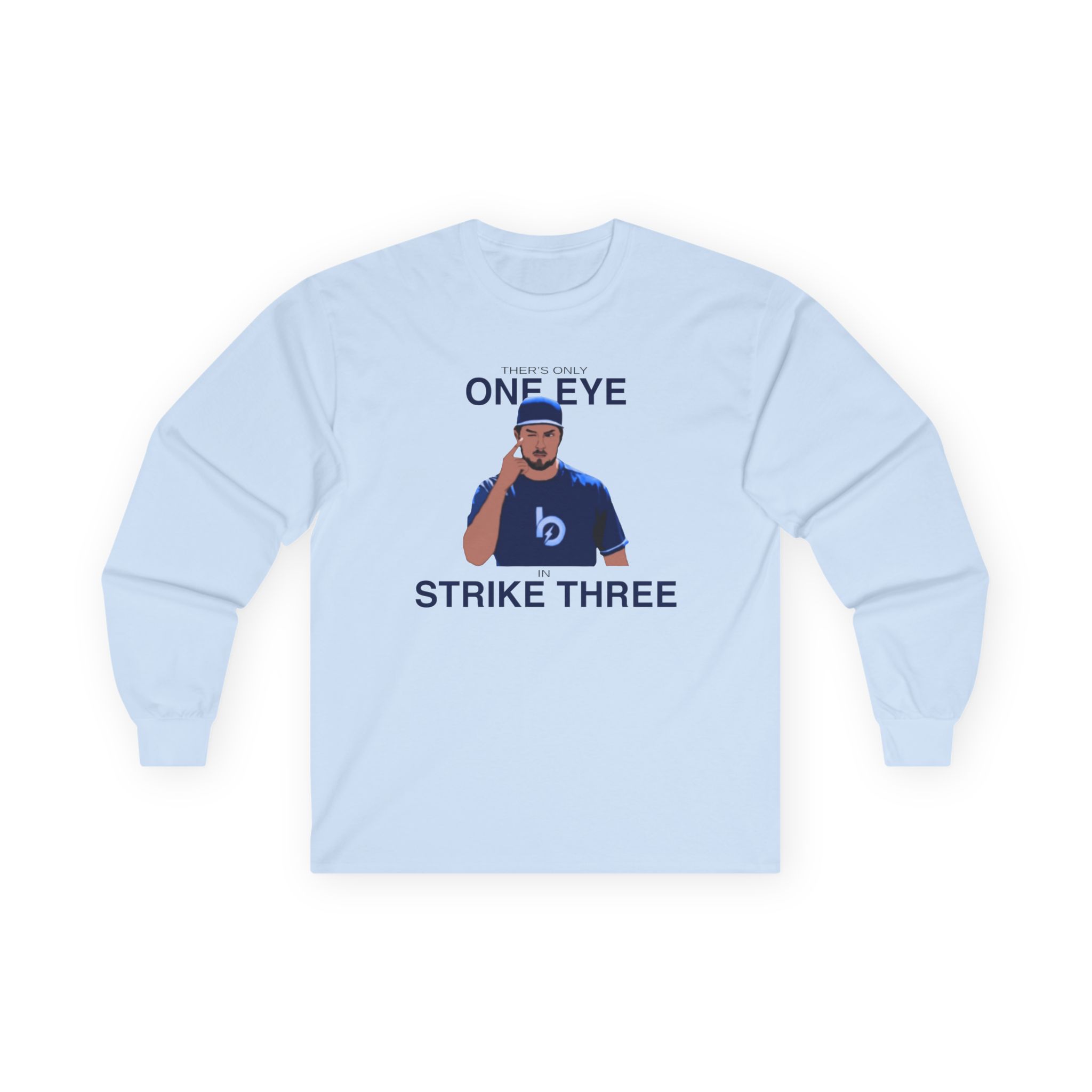 Trevor Bauer One Eye Strike Three Unisex Ultra Cotton Long Sleeve Tee