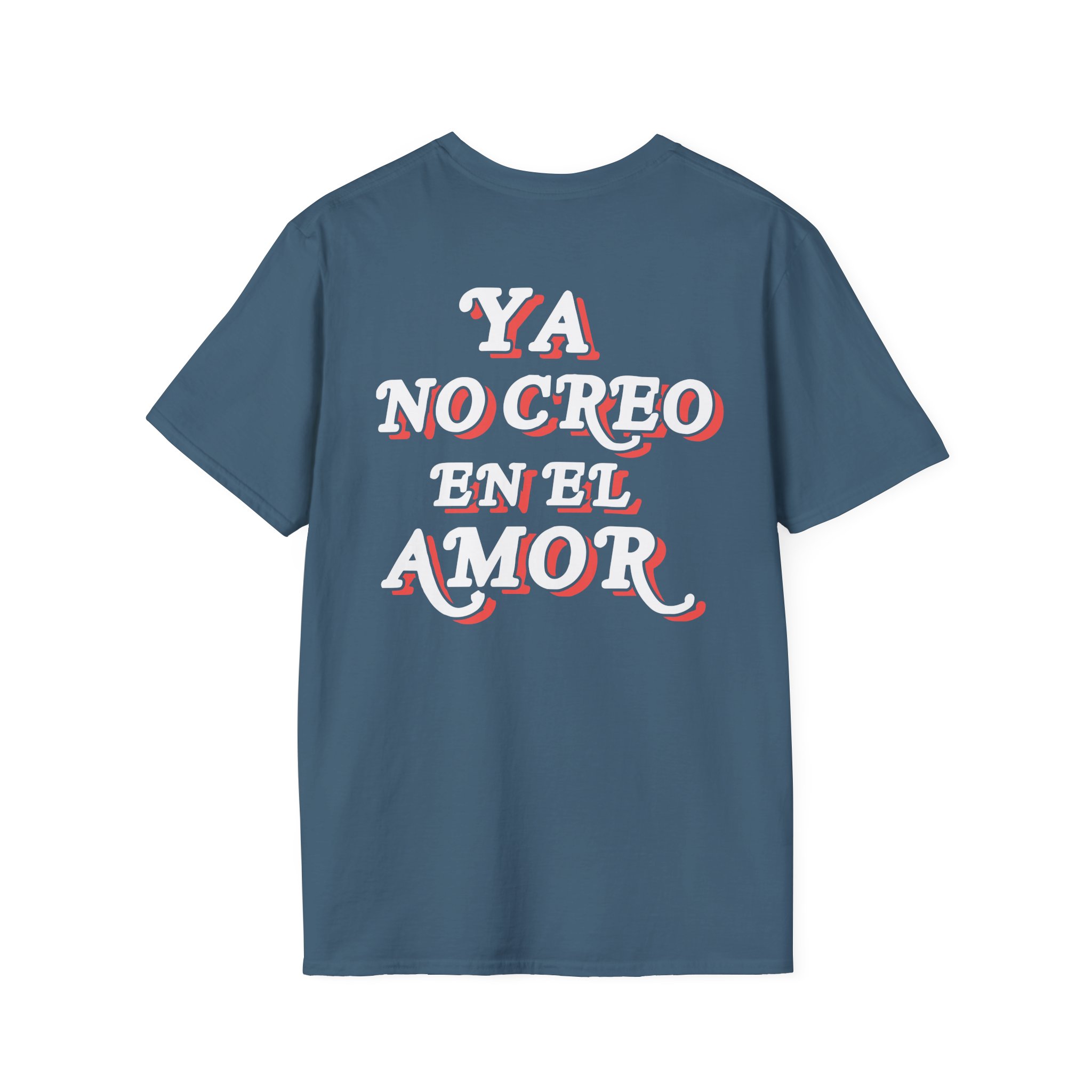 Chicos Toxicos Ya No Creo en El Amor Unisex Softstyle T-Shirt