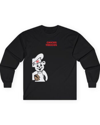 Chicos Toxicos Came for the Tóxicas Left With a Torta Unisex Ultra Cotton Long Sleeve Tee