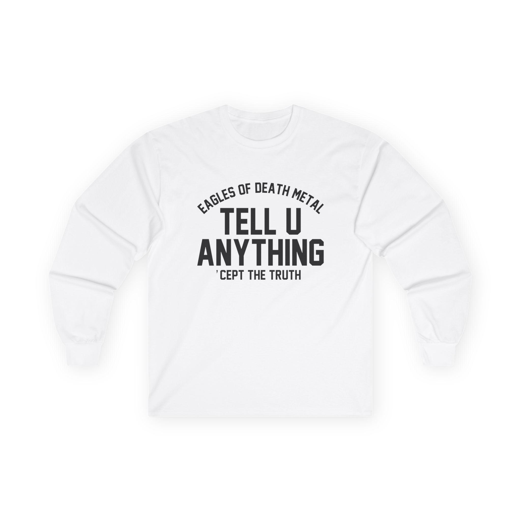 Eagles of Death Metal Tell You Anything Unisex Ultra Cotton Long Sleeve Tee