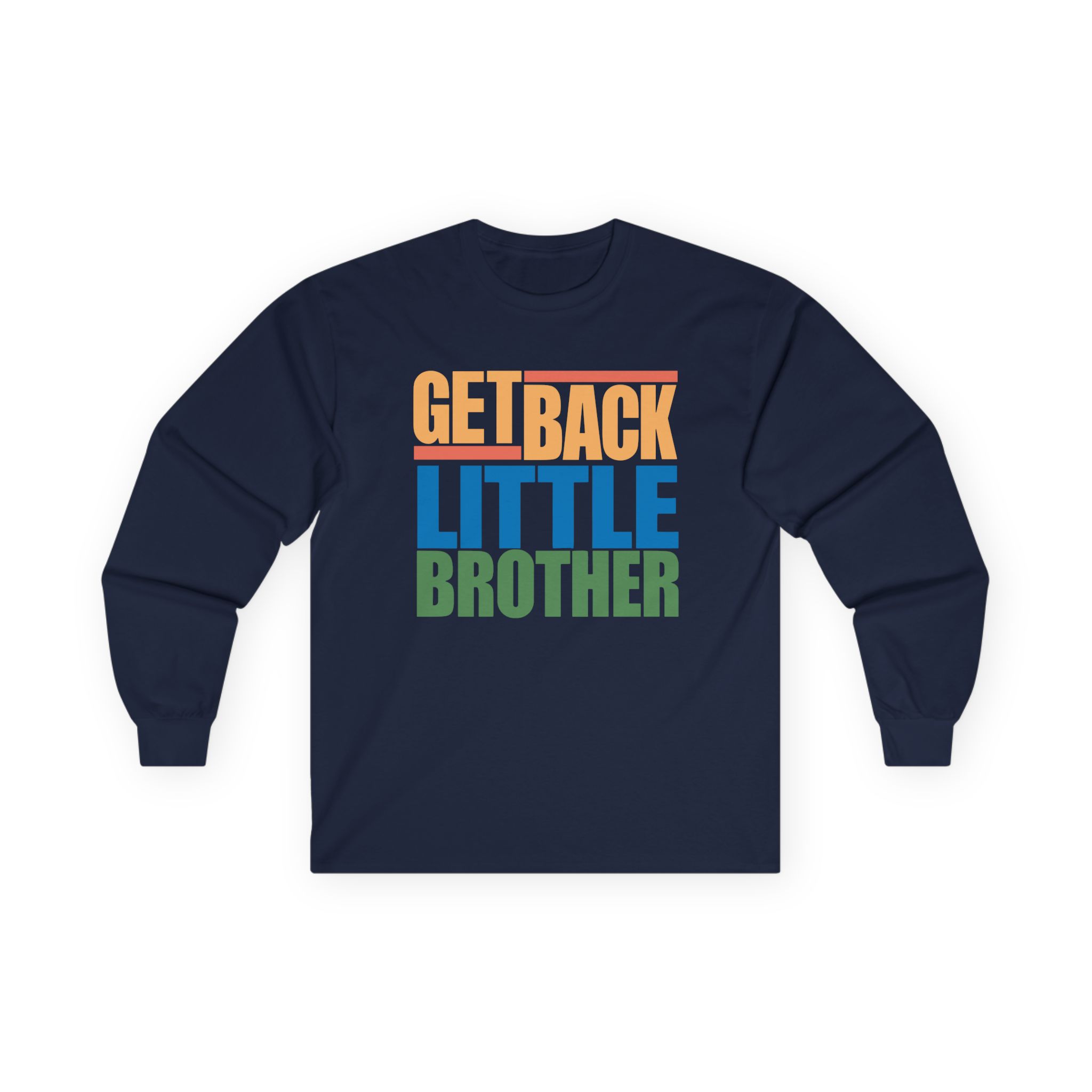 Little Brother Get Back Unisex Ultra Cotton Long Sleeve Tee