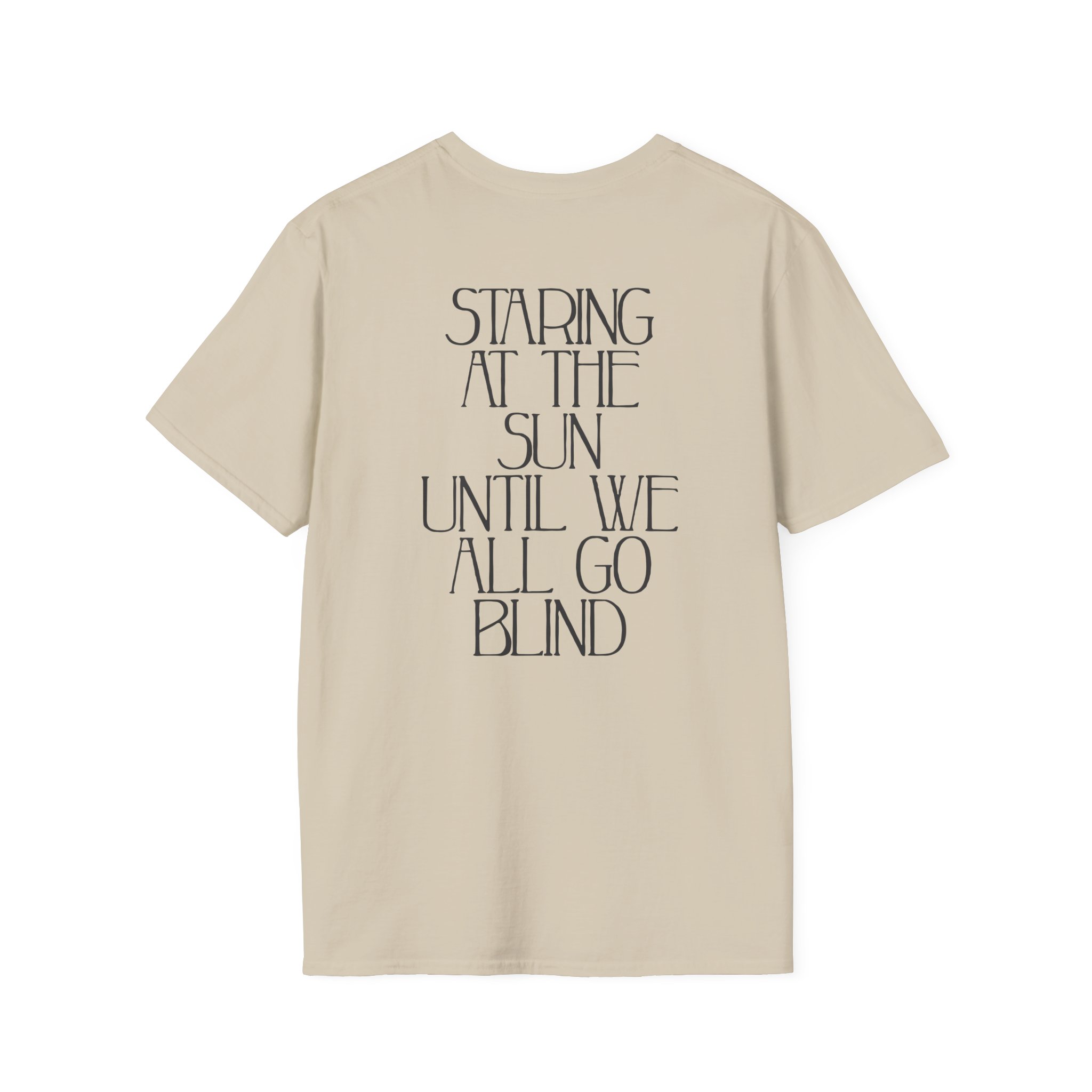 Like Moths to Flames Staring at the Sun Unisex Softstyle T-Shirt