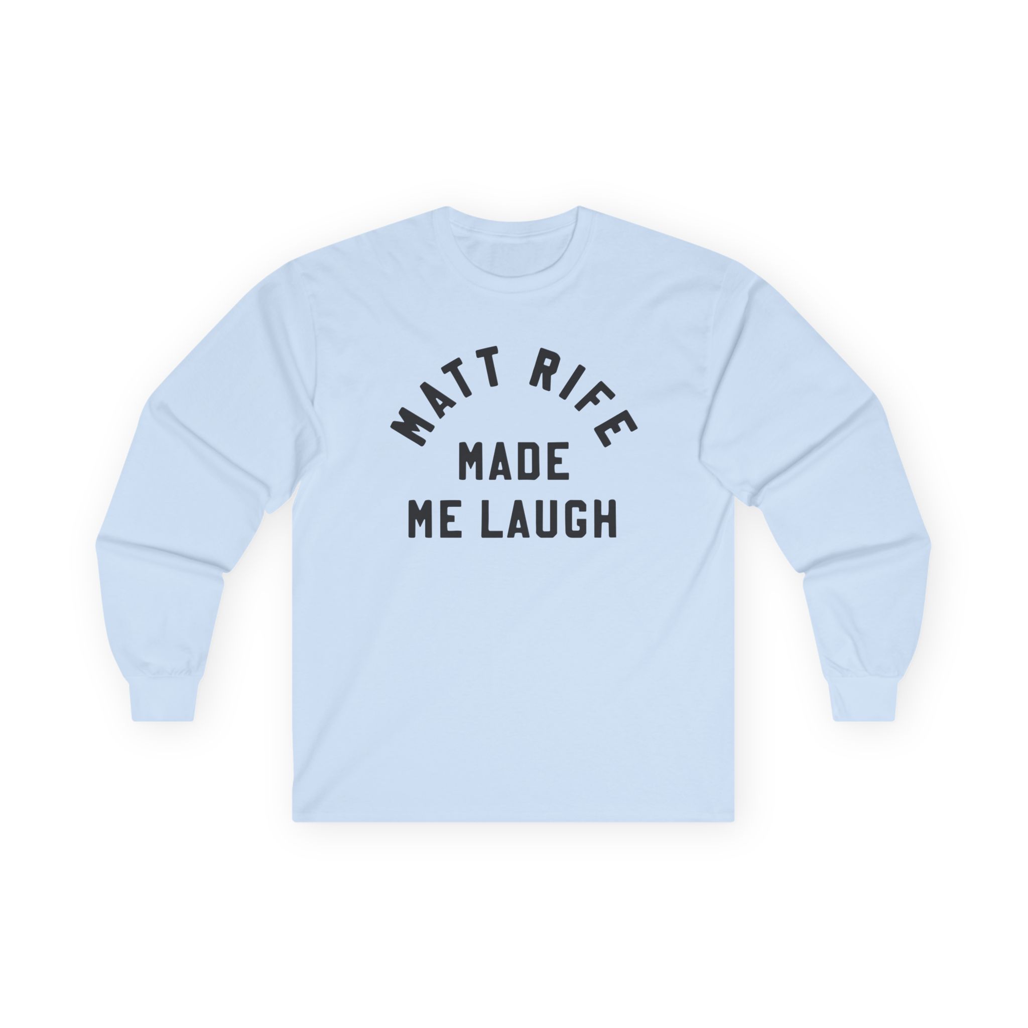 Matt Rife Made Me Laugh Unisex Ultra Cotton Long Sleeve Tee