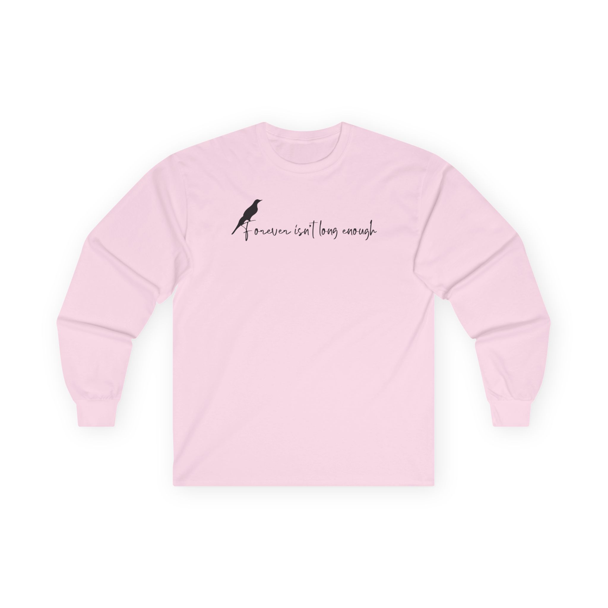 Nina Dobrev Forever Isn’t Long Enough Unisex Ultra Cotton Long Sleeve Tee