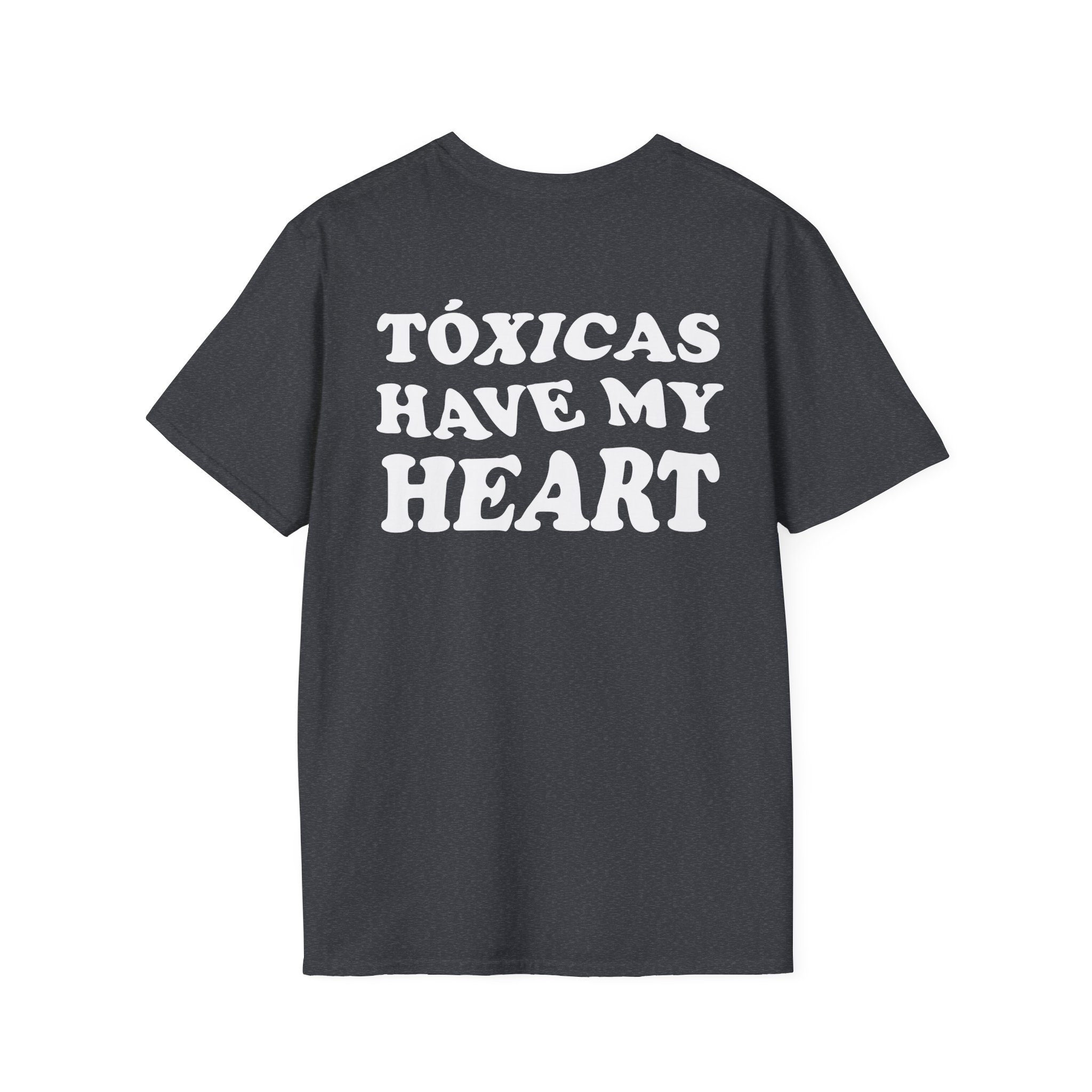 Chicos Toxicos Tóxicas Have My Heart Unisex Softstyle T-Shirt