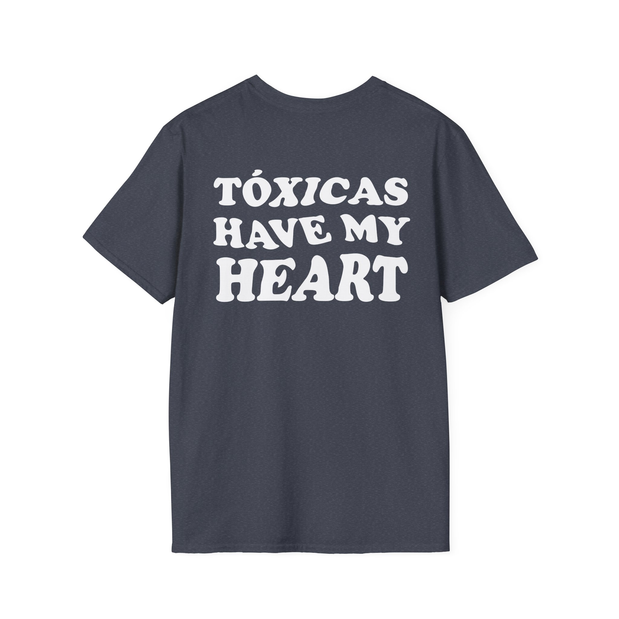 Chicos Toxicos Tóxicas Have My Heart Unisex Softstyle T-Shirt