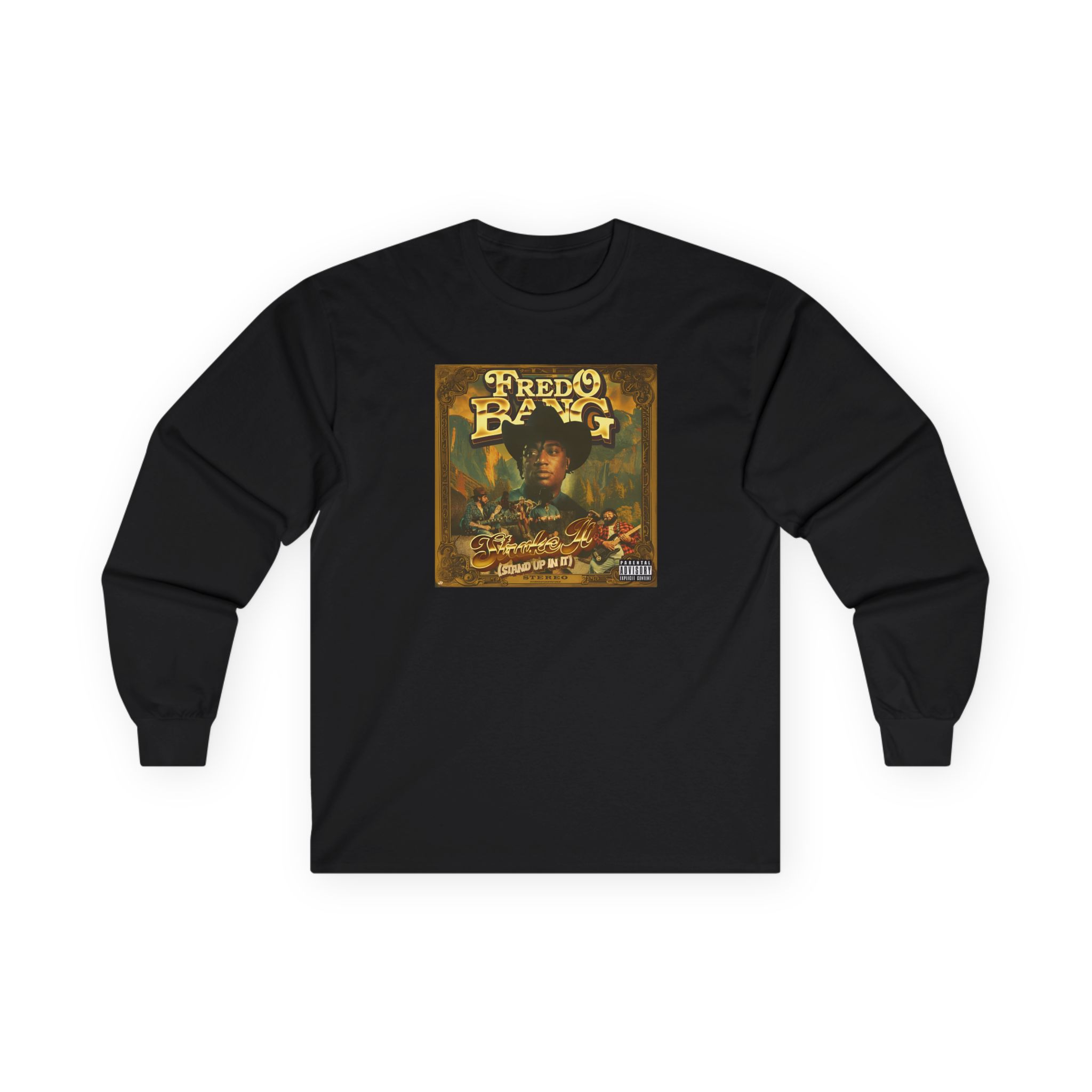 Fredo Bang Stroke It Unisex Ultra Cotton Long Sleeve Tee