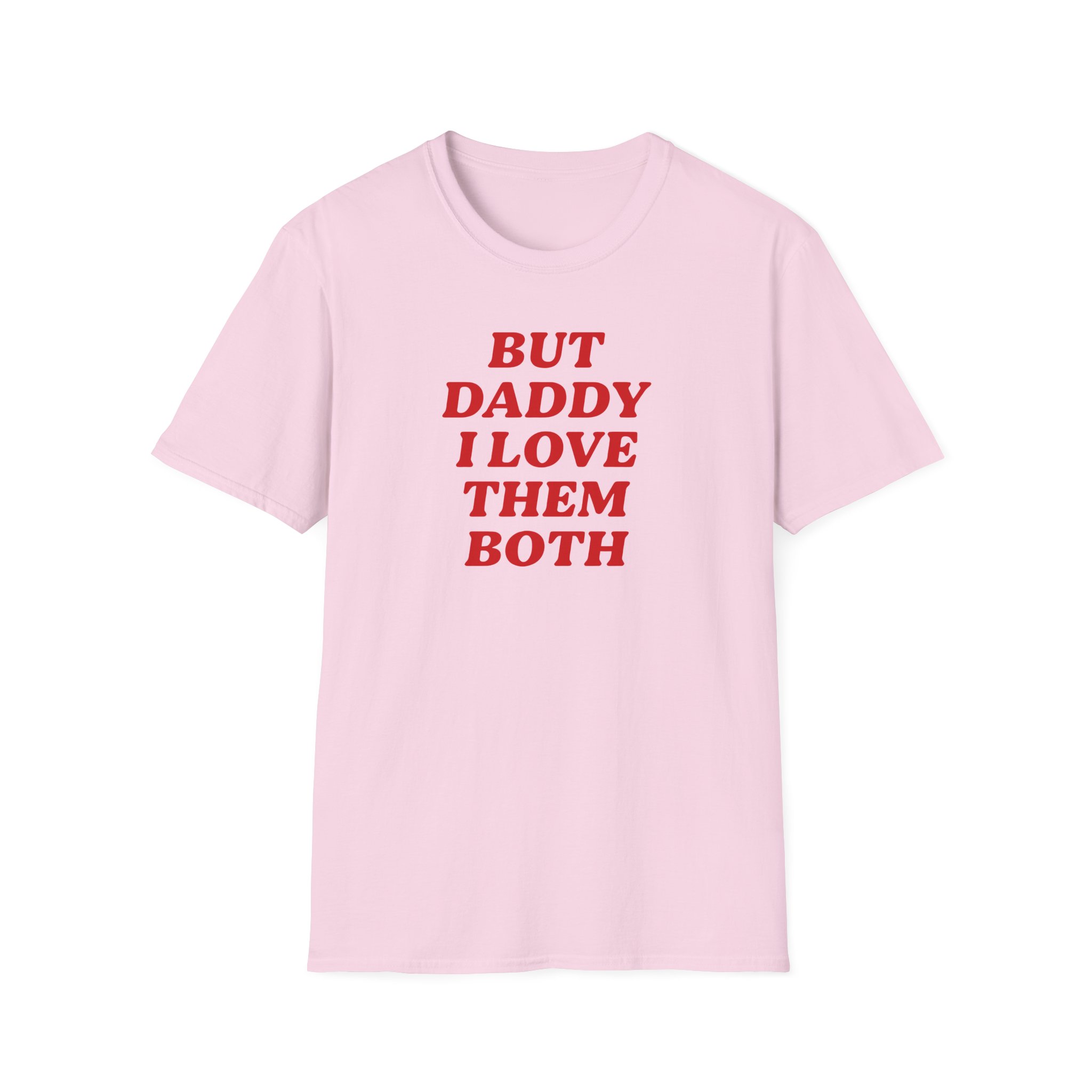 Nina Dobrev but Daddy I Love Them Both Unisex Softstyle T-Shirt