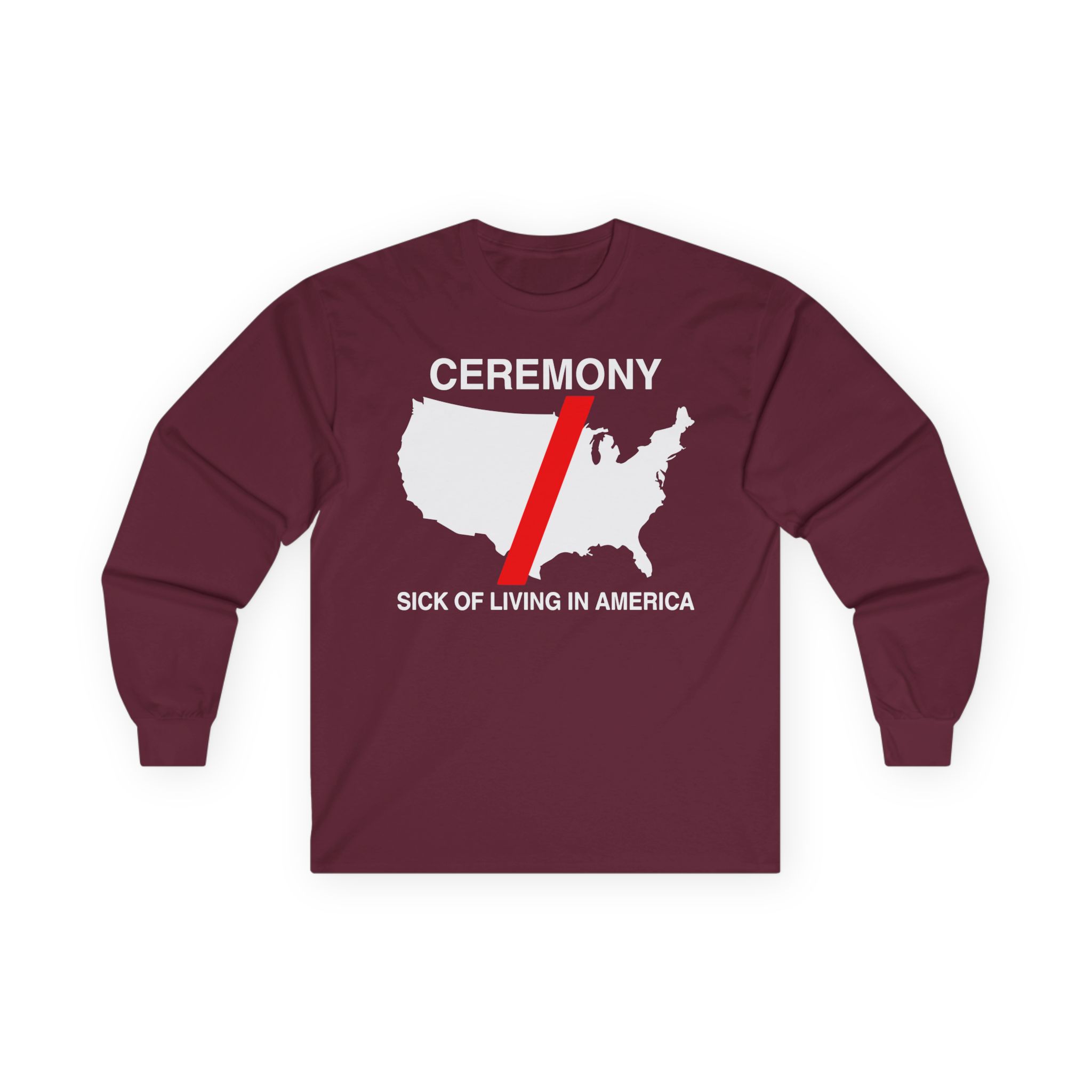 Ceremony Sick of Living in America Map Unisex Ultra Cotton Long Sleeve Tee