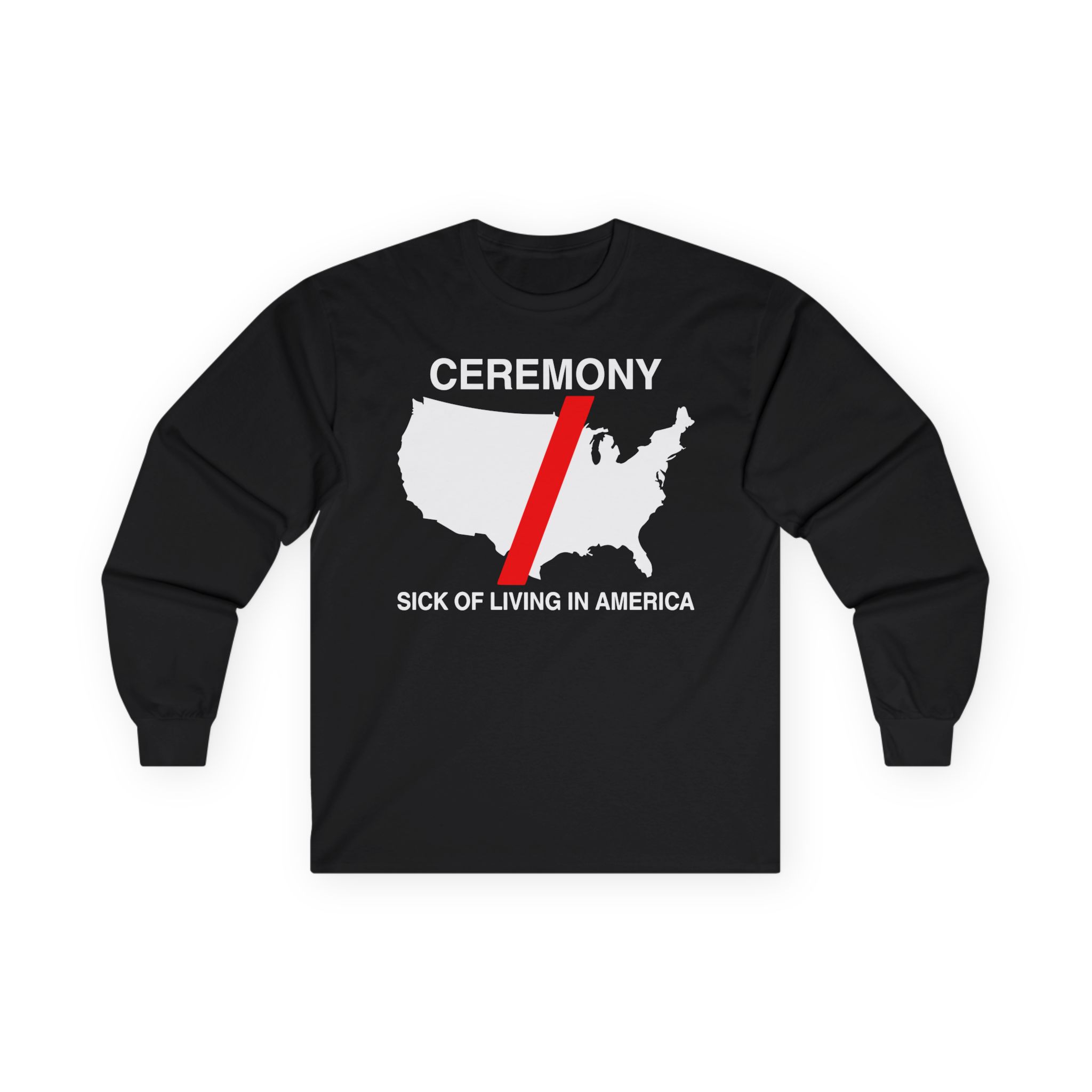 Ceremony Sick of Living in America Map Unisex Ultra Cotton Long Sleeve Tee