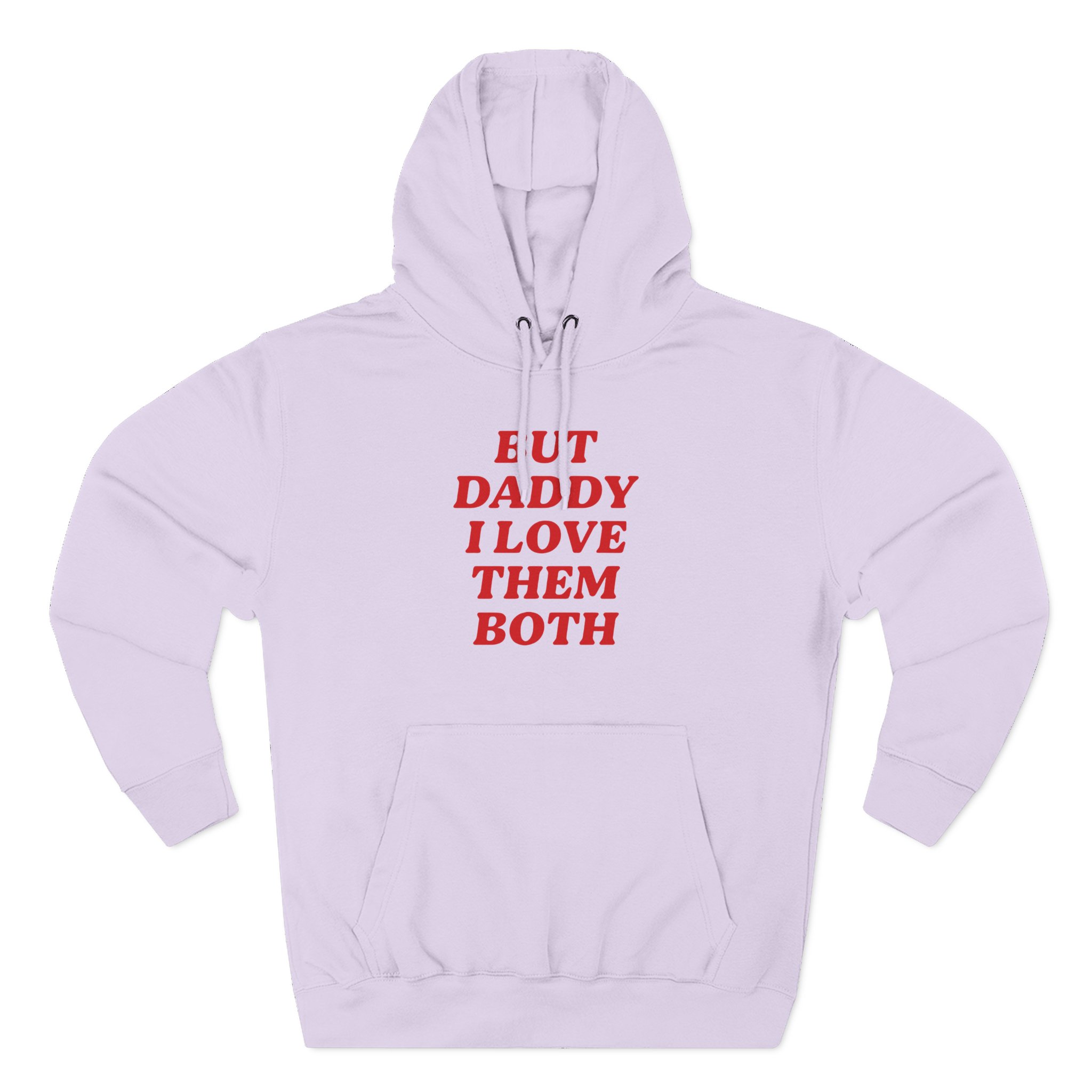 Nina Dobrev but Daddy I Love Them Both Three-Panel Fleece Hoodie