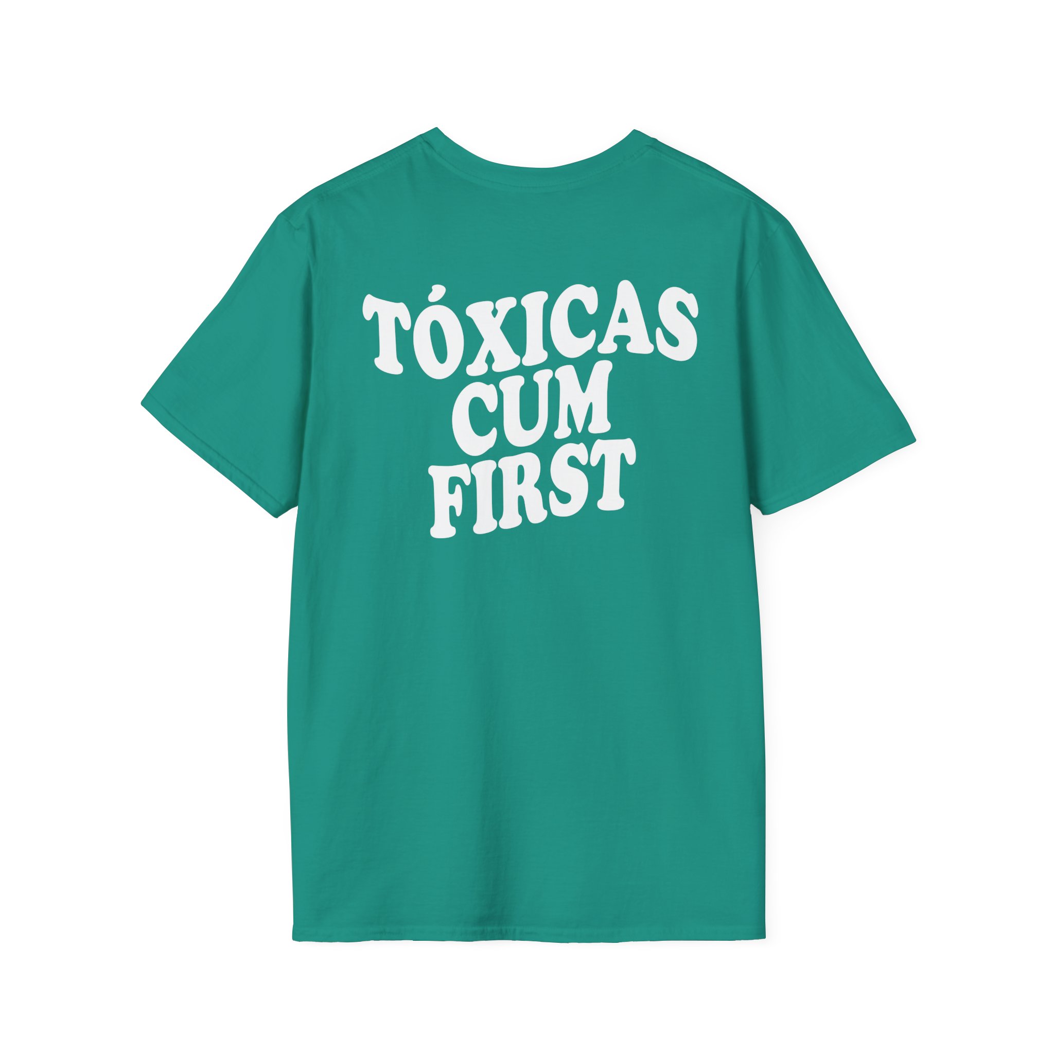 Chicos Toxicos Tóxicas Cum First Unisex Softstyle T-Shirt