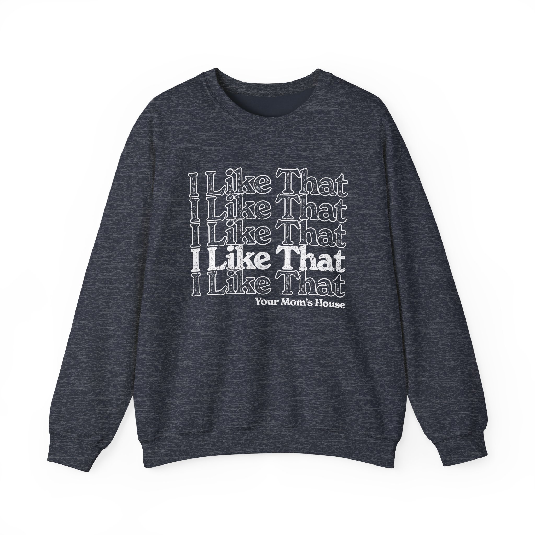 Ymh I Like That Unisex Heavy Blendâ„¢ Crewneck Sweatshirt