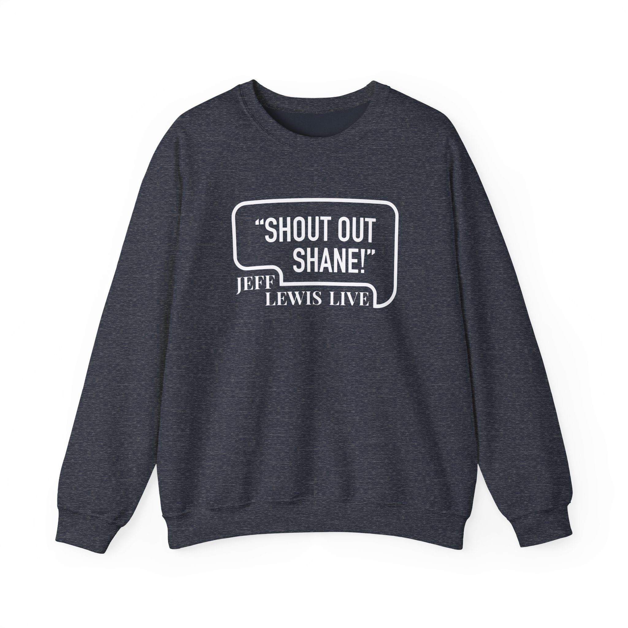 Jeff Lewis Shout Out Shane Unisex Heavy Blendâ„¢ Crewneck Sweatshirt