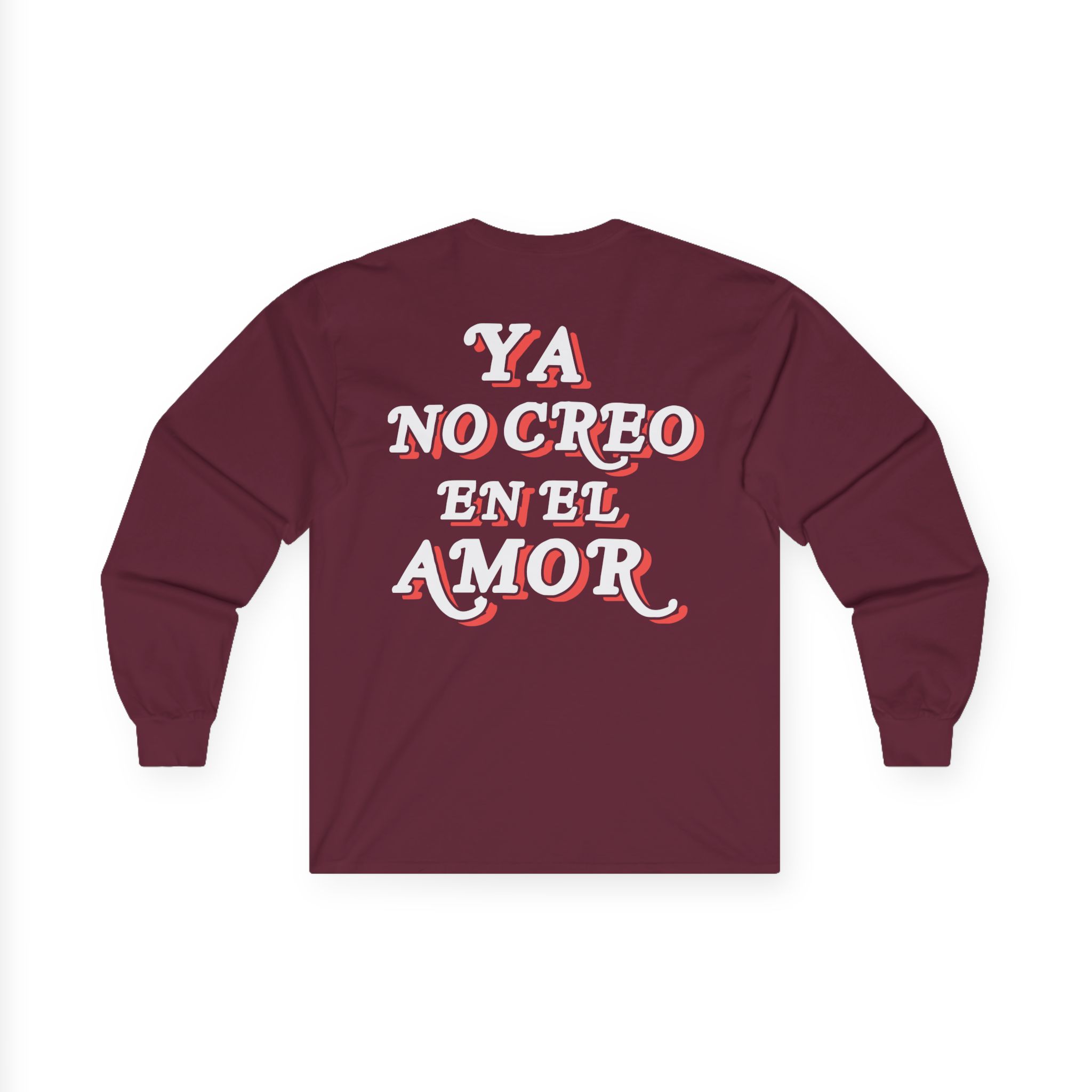 Chicos Toxicos Ya No Creo en El Amor Unisex Ultra Cotton Long Sleeve Tee