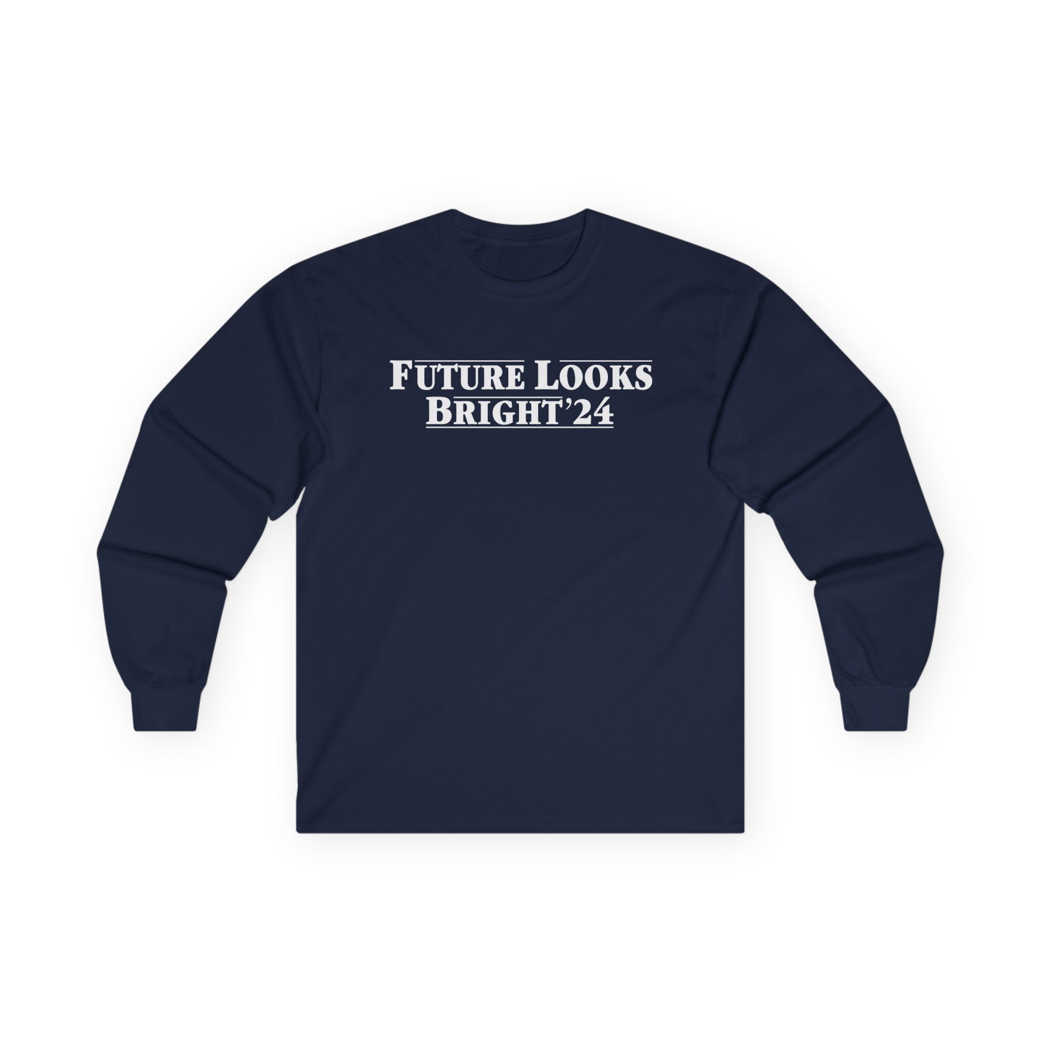 Valuetainment Future Looks Bright 24 Unisex Ultra Cotton Long Sleeve Tee