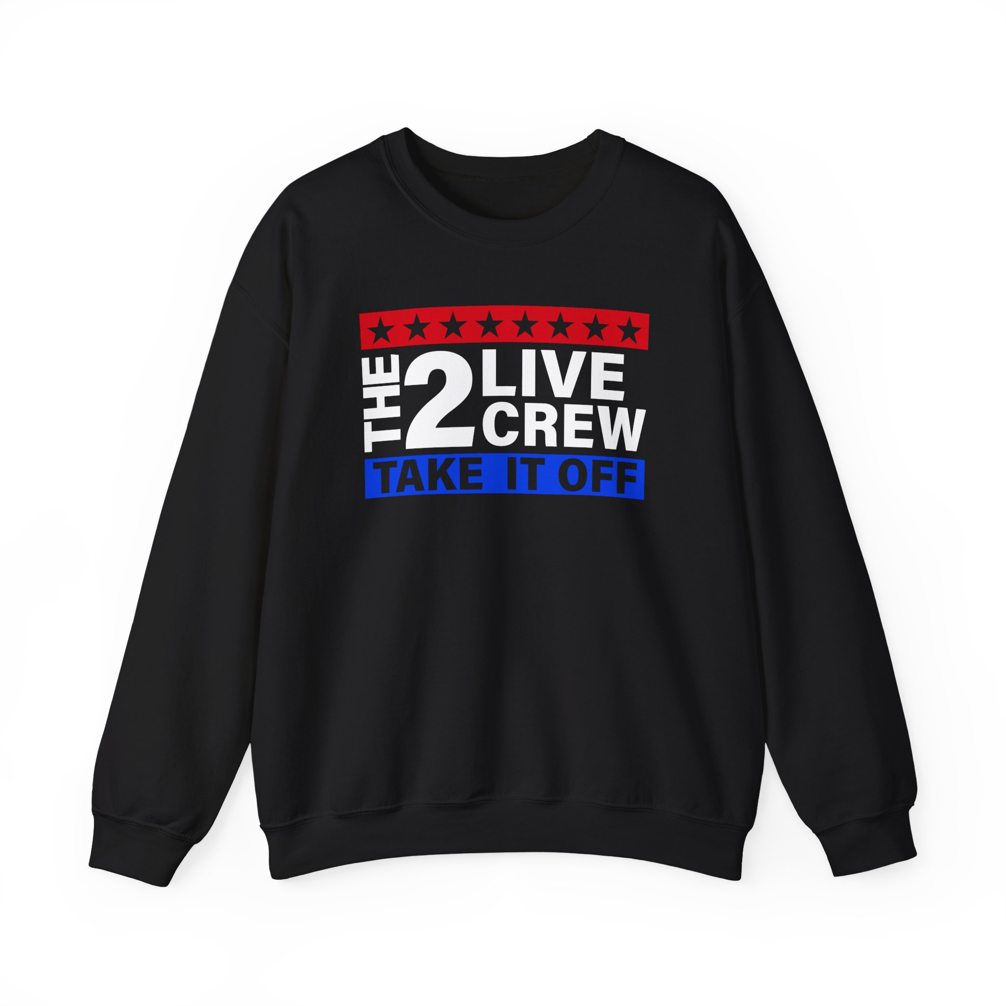2 Live Crew Take It Off Unisex Heavy Blendâ„¢ Crewneck Sweatshirt