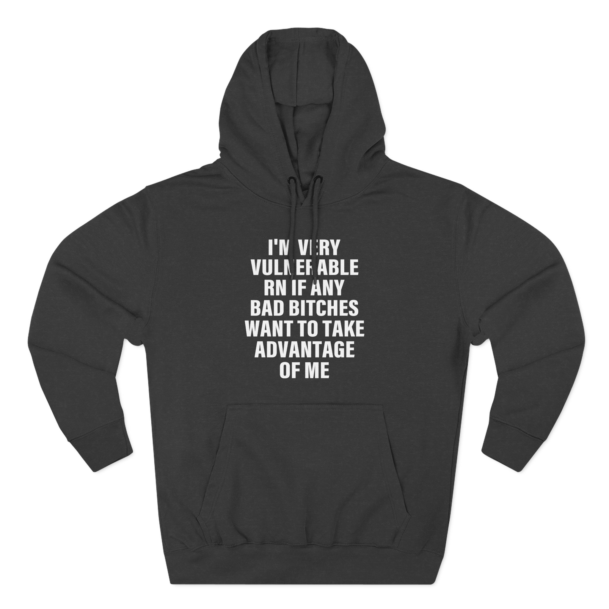 Dom Dolla I'm Very Vulnerable Rn if Any Bad Bitches Want to Take Advantage of Me Three-Panel Fleece Hoodie