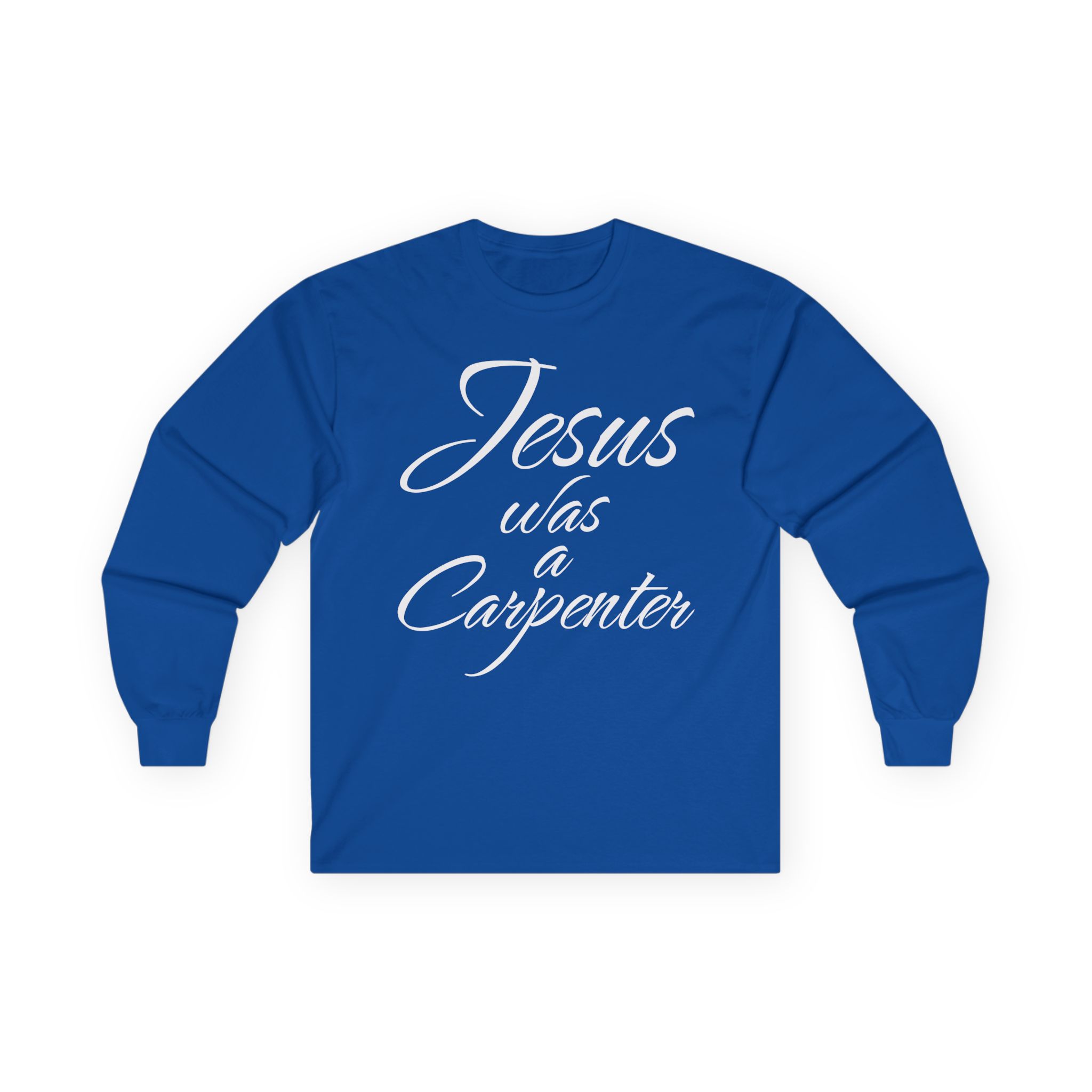 Trisha Paytas Jesus Was a Carpenter Unisex Ultra Cotton Long Sleeve Tee
