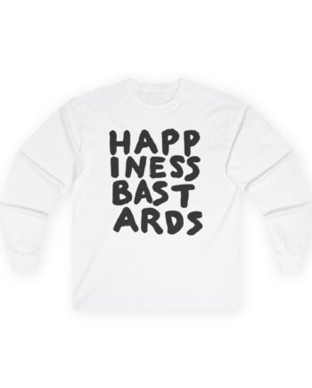 BC Happiness Bastards Unisex Ultra Cotton Long Sleeve Tee