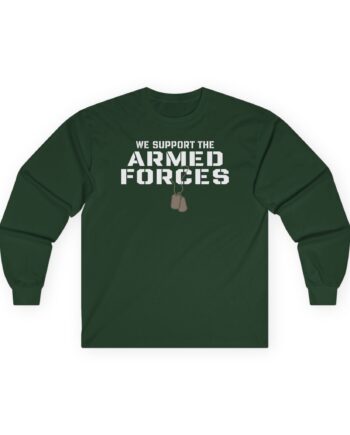 Valuetainment We Support the Armed Forces Unisex Ultra Cotton Long Sleeve Tee