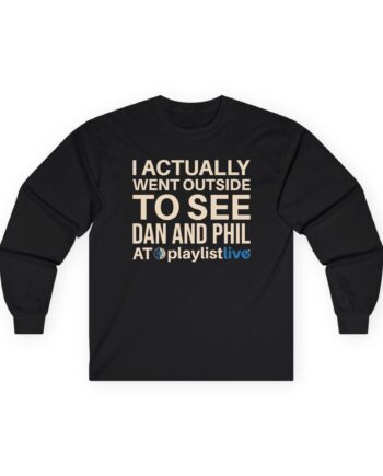 Dan and Phil Actually Went Outside to See Dan and Phil at Playlist Live Unisex Ultra Cotton Long Sleeve Tee