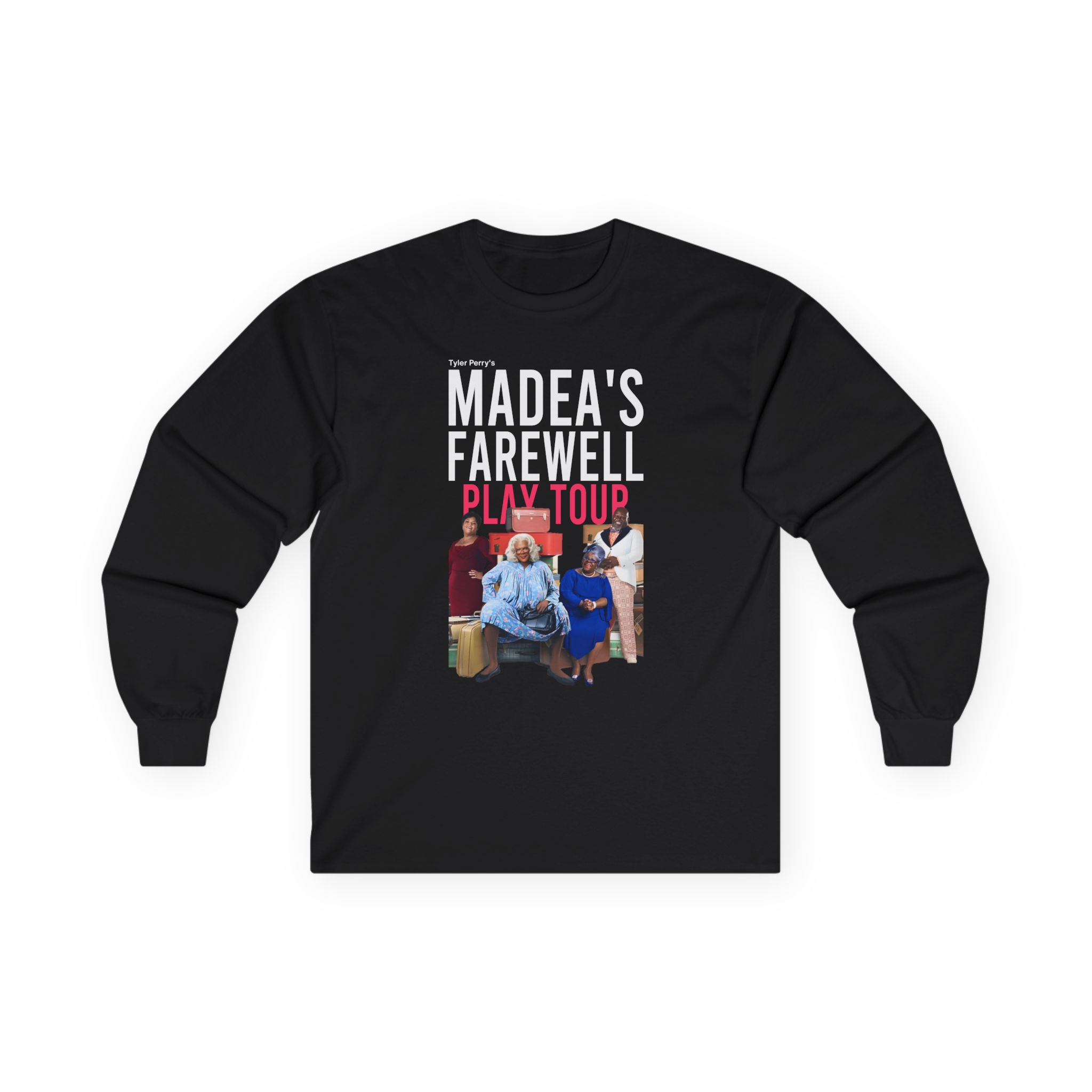 Tyler Perry Madea’s Farewell Play Tour Unisex Ultra Cotton Long Sleeve Tee