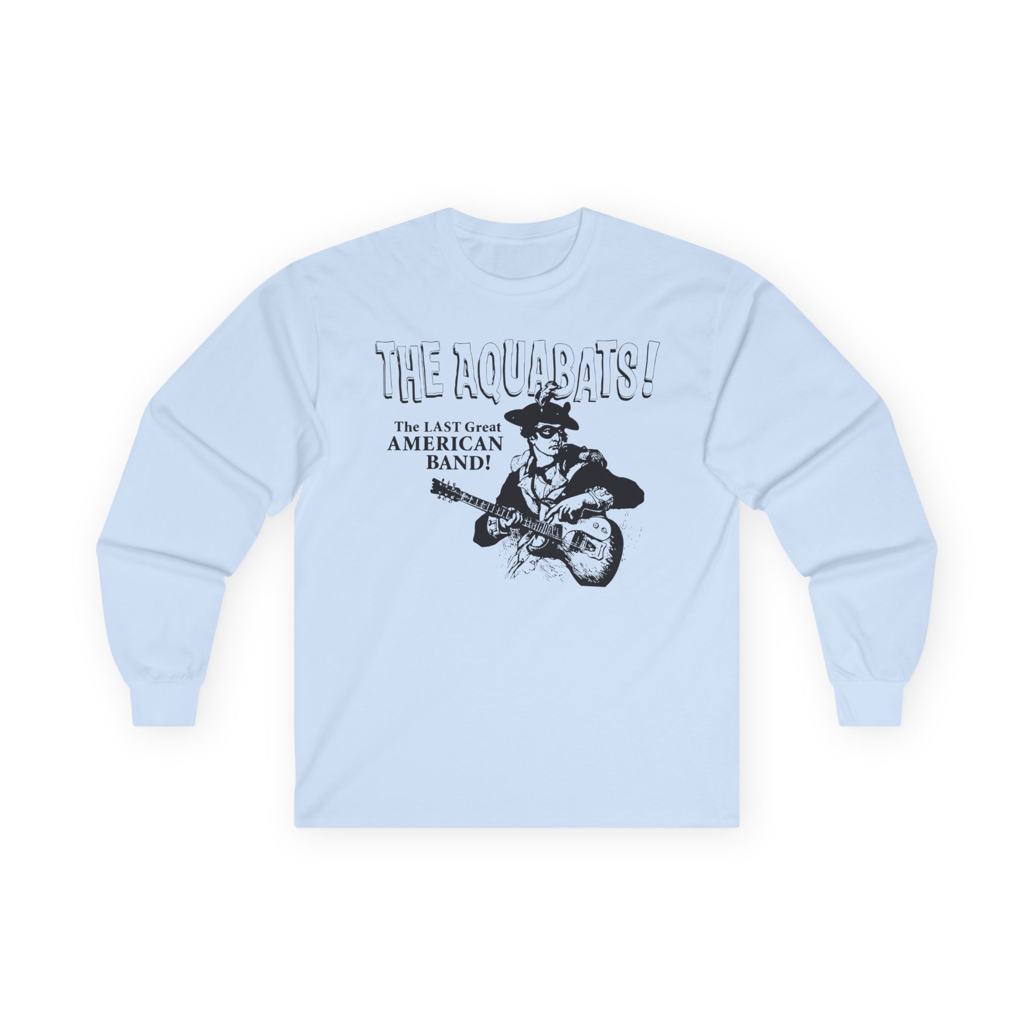 The Aquabats the Last Great American Band! Unisex Ultra Cotton Long Sleeve Tee