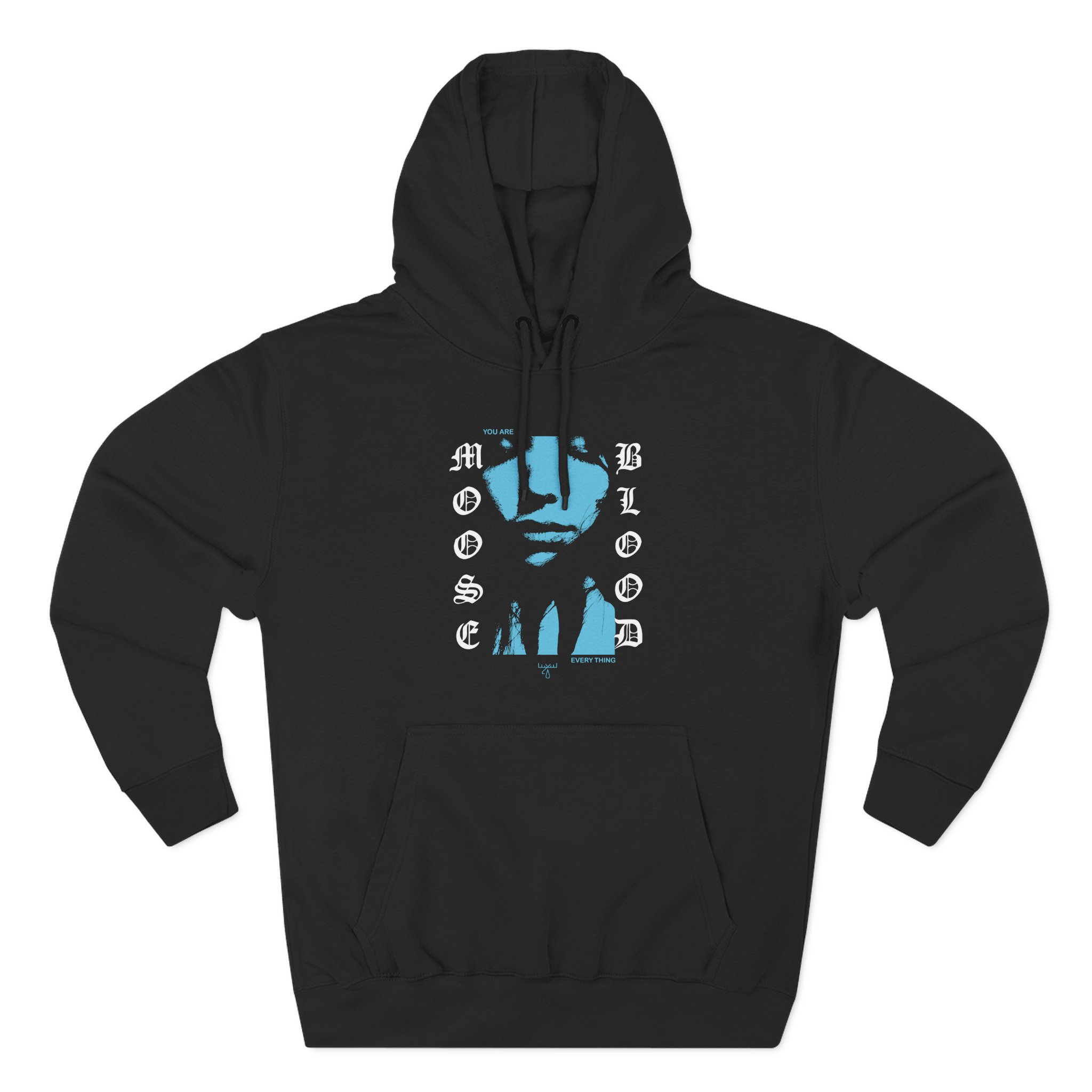 Moose Blood You Are Everything Three-Panel Fleece Hoodie