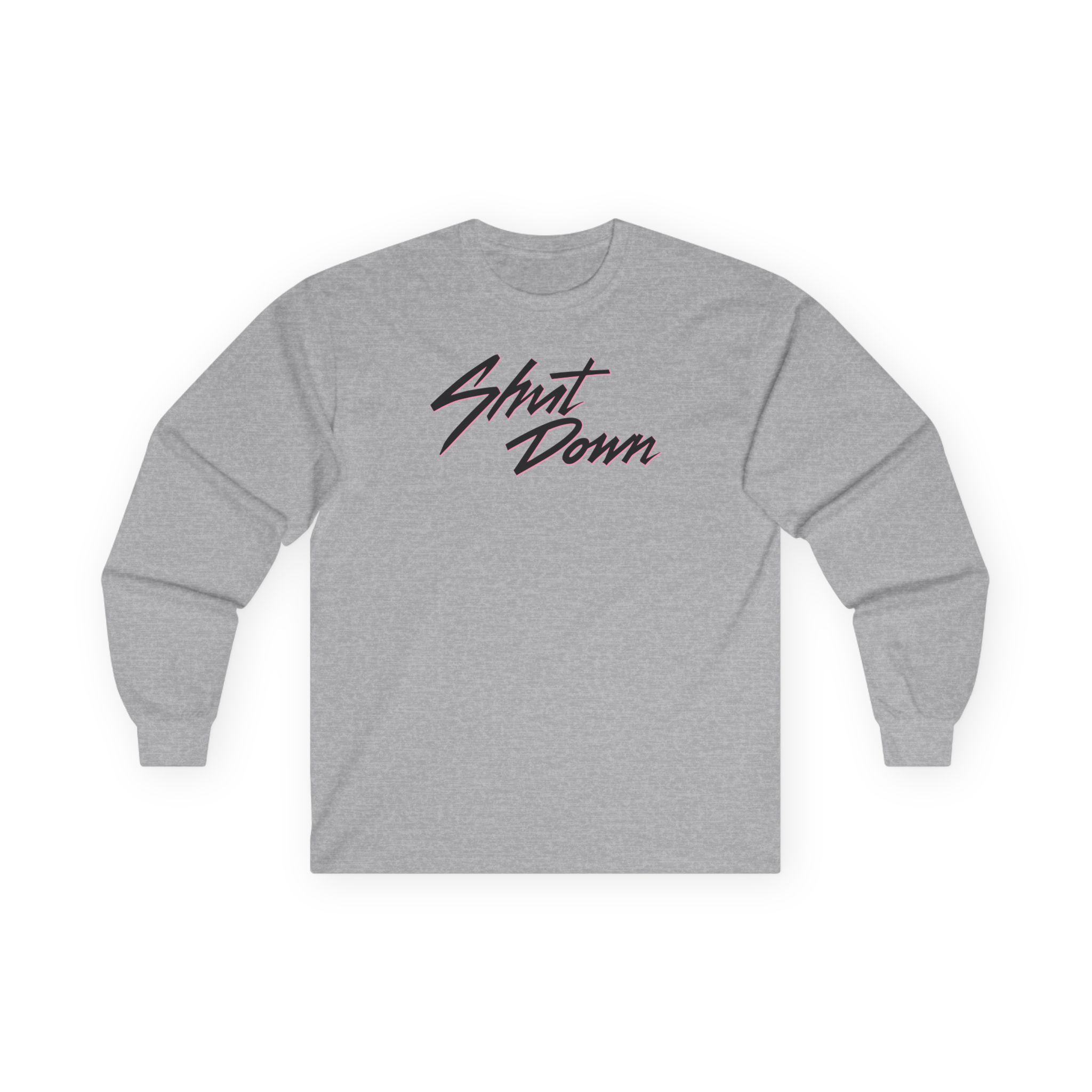 B Shut Down Unisex Ultra Cotton Long Sleeve Tee