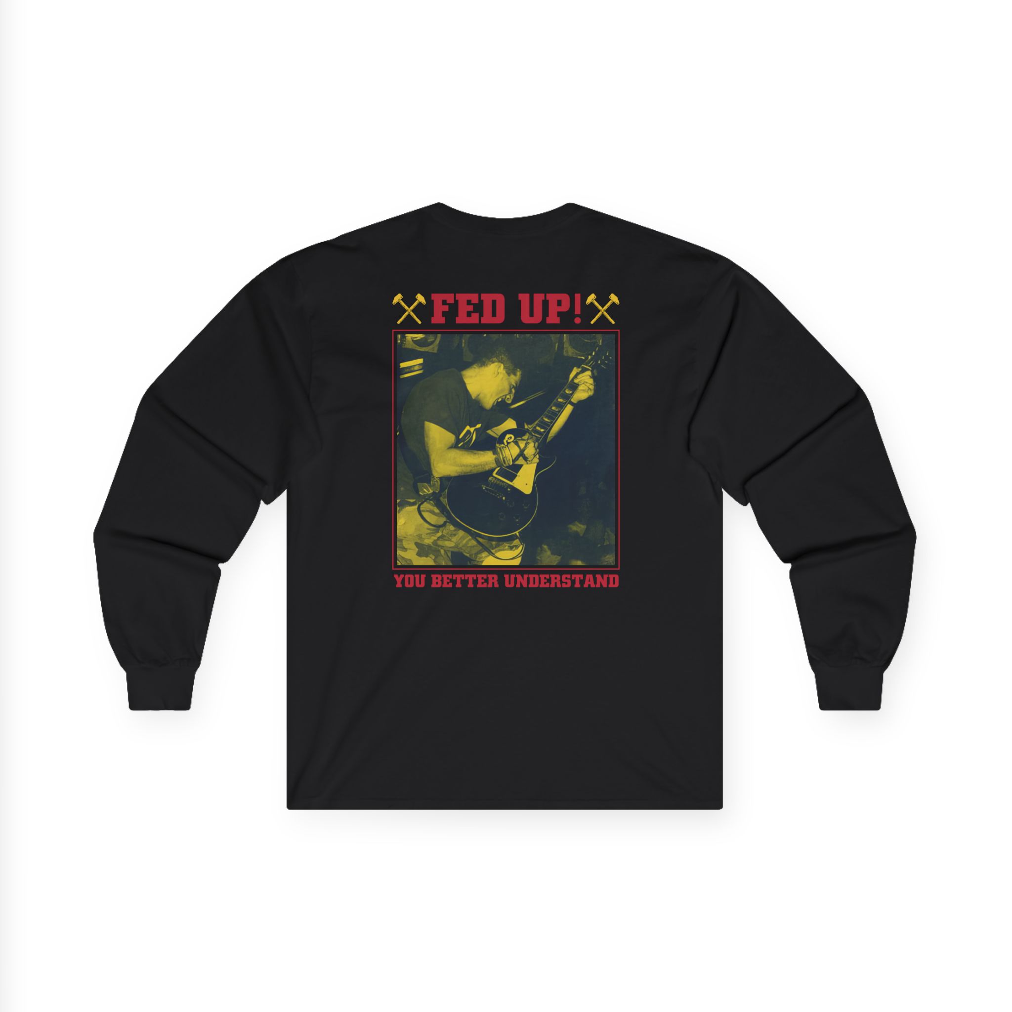 Judge Fed Up Unisex Ultra Cotton Long Sleeve Tee