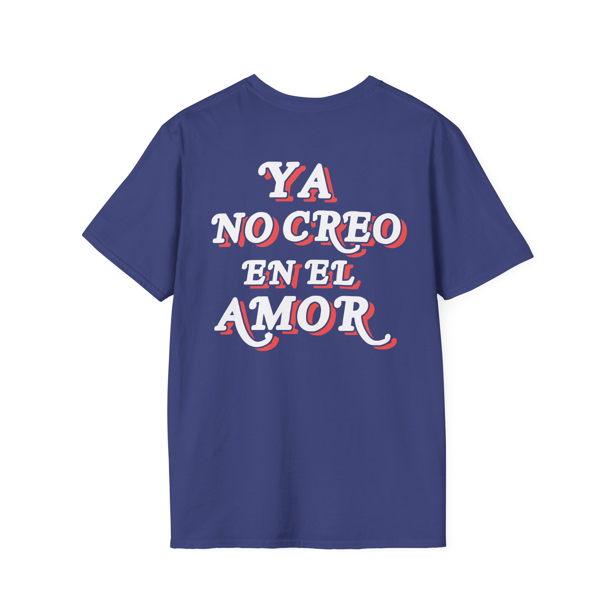 Chicos Toxicos Ya No Creo en El Amor Unisex Softstyle T-Shirt