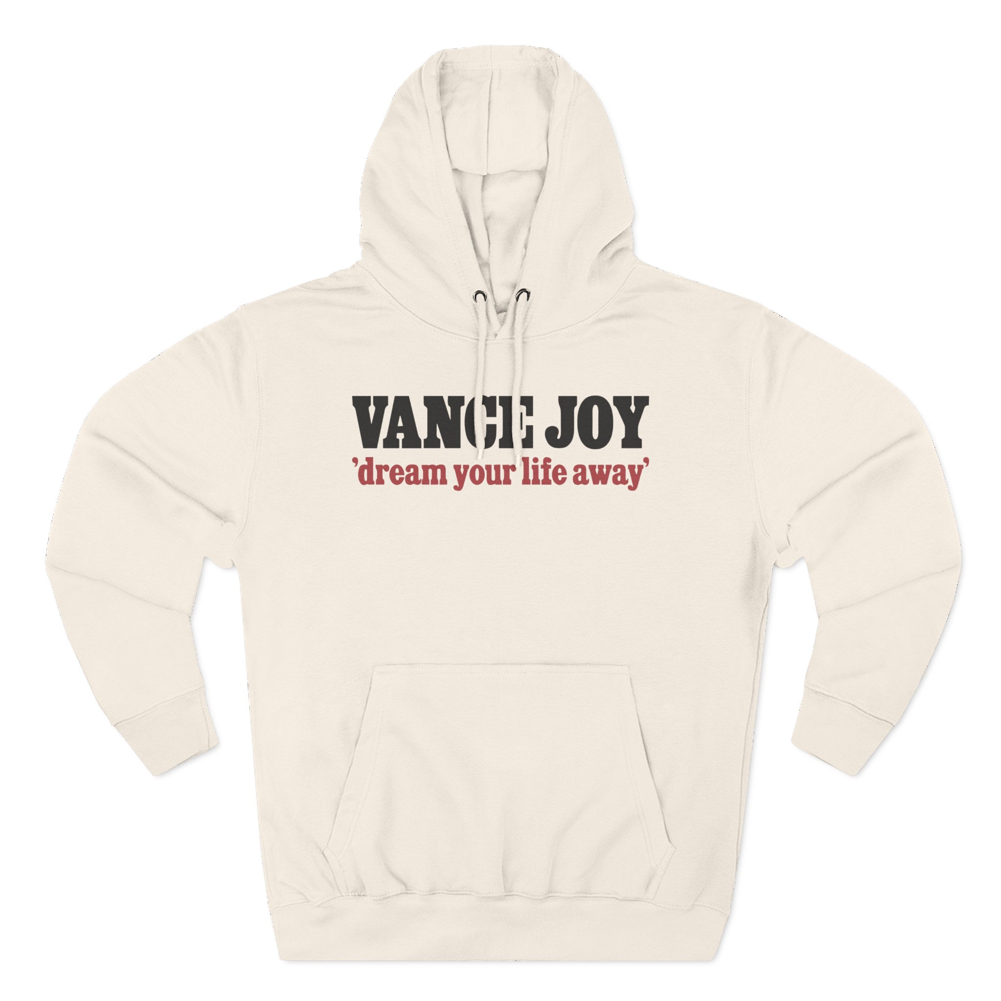 Vance Joy dream your life away Three-Panel Fleece Hoodie