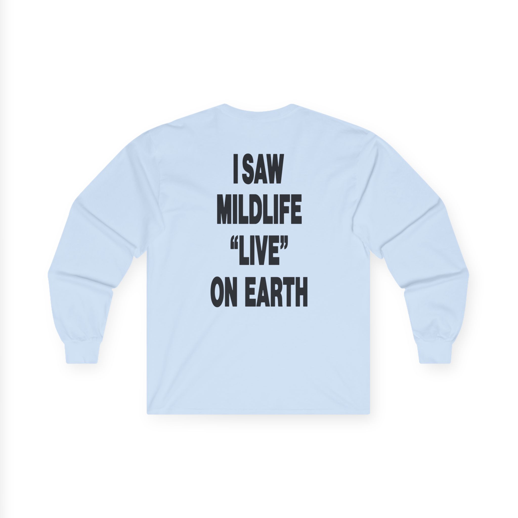 Mildlife Live on Earth Unisex Ultra Cotton Long Sleeve Tee