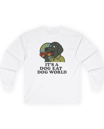 Dog Eat Dog World Unisex Ultra Cotton Long Sleeve Tee