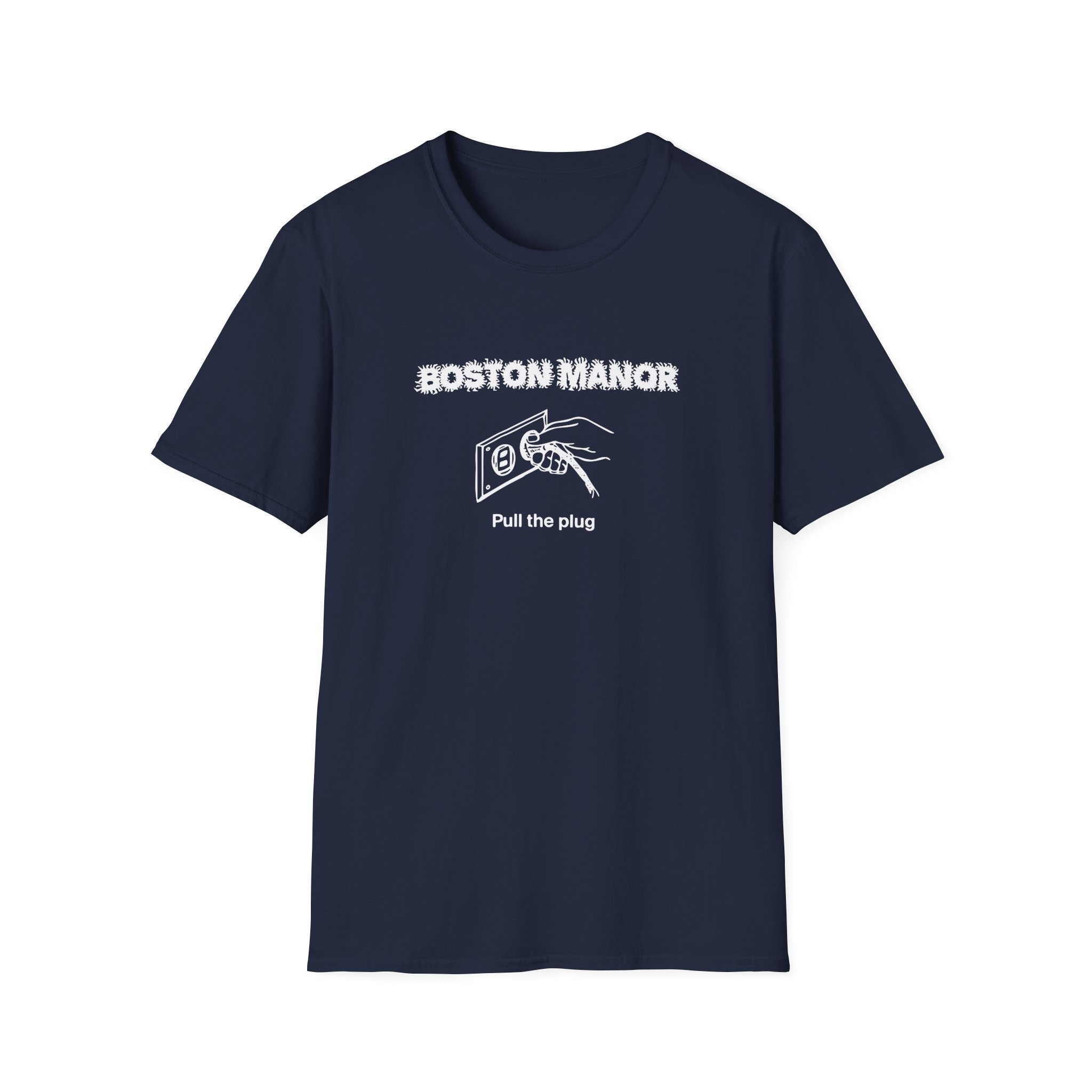Boston Manor Pull the Plug Unisex Softstyle T-Shirt