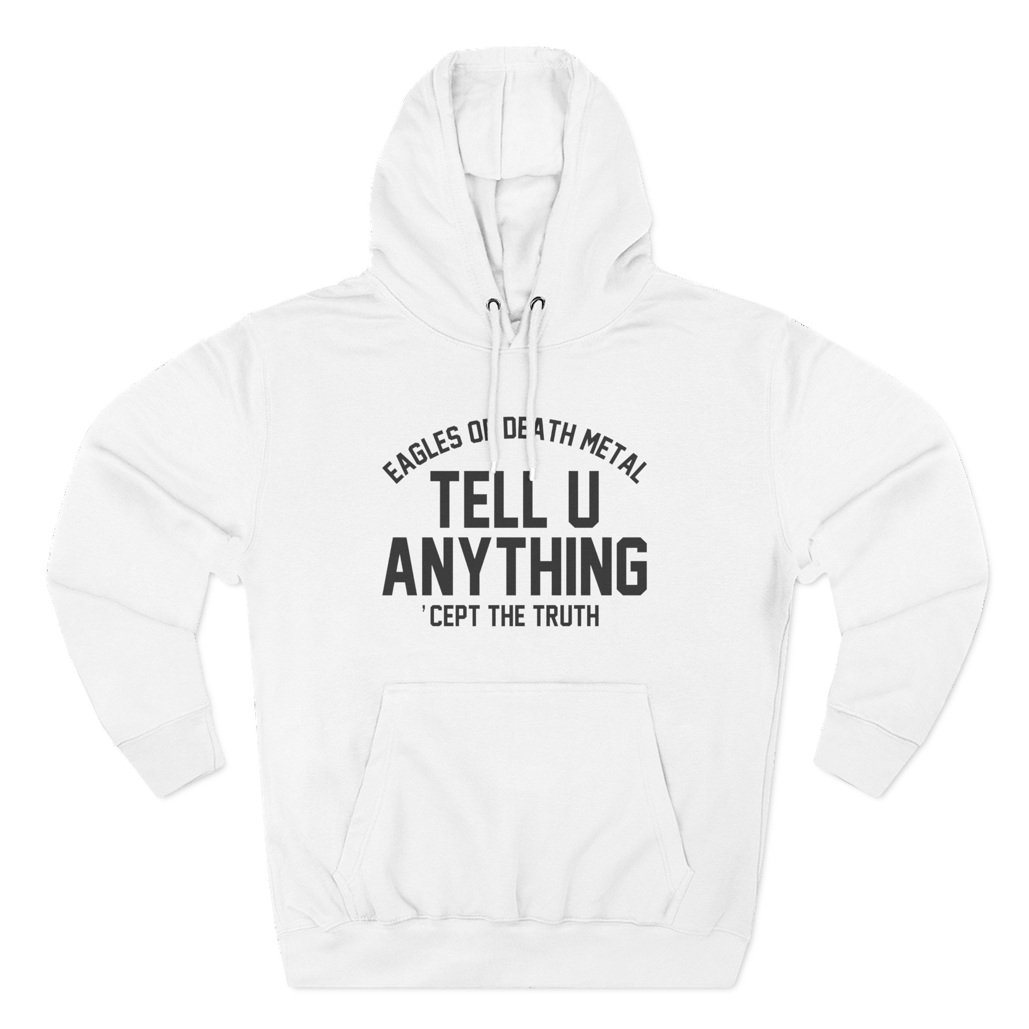 Eagles of Death Metal Tell You Anything Three-Panel Fleece Hoodie