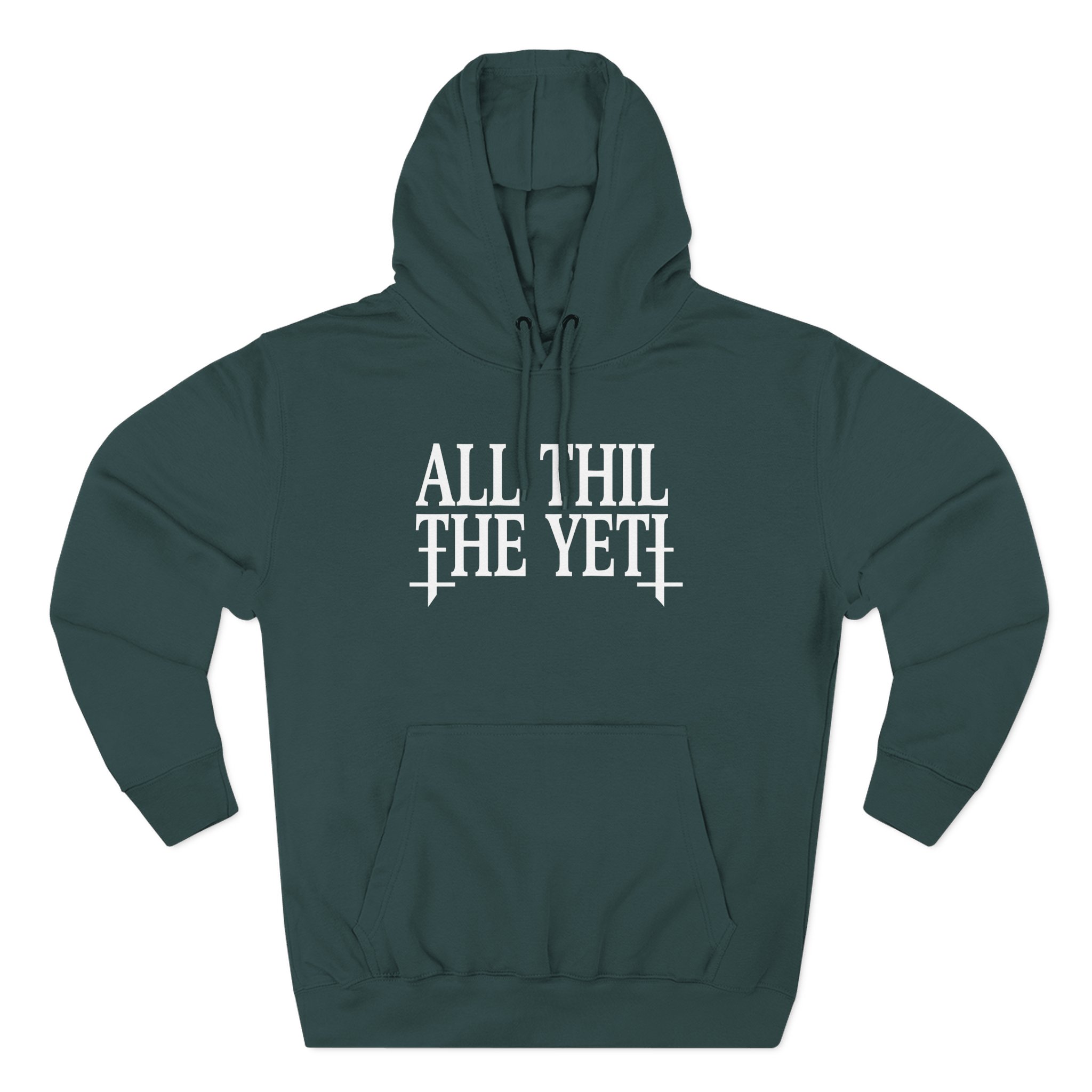 All Hail the Yeti You Make Me Fucking Sick Three-Panel Fleece Hoodie