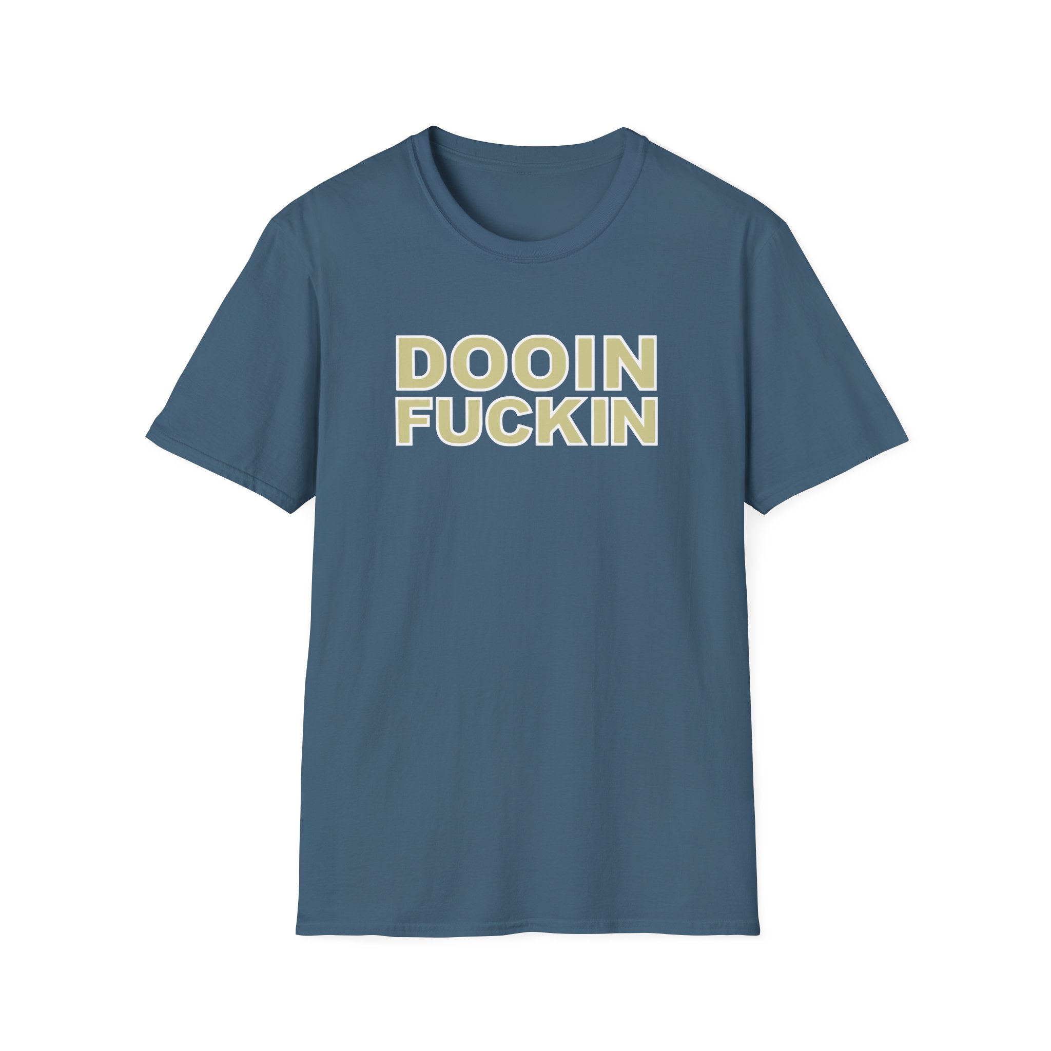 Upchurch Dooin Fuckin Unisex Softstyle T-Shirt