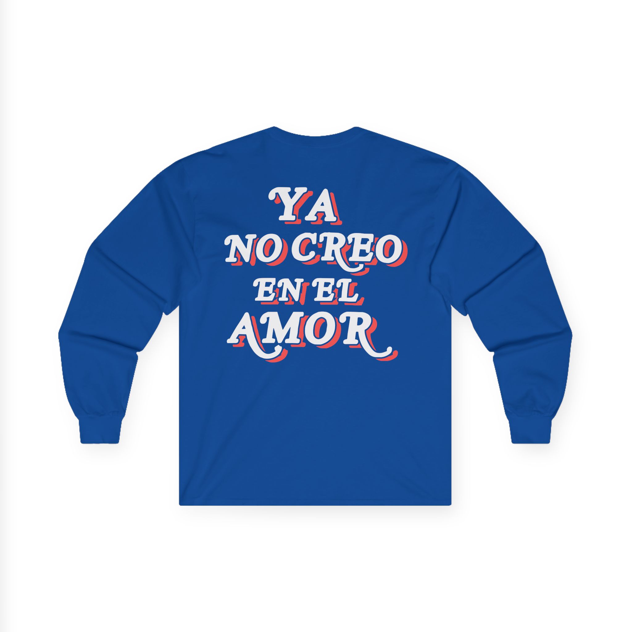Chicos Toxicos Ya No Creo en El Amor Unisex Ultra Cotton Long Sleeve Tee