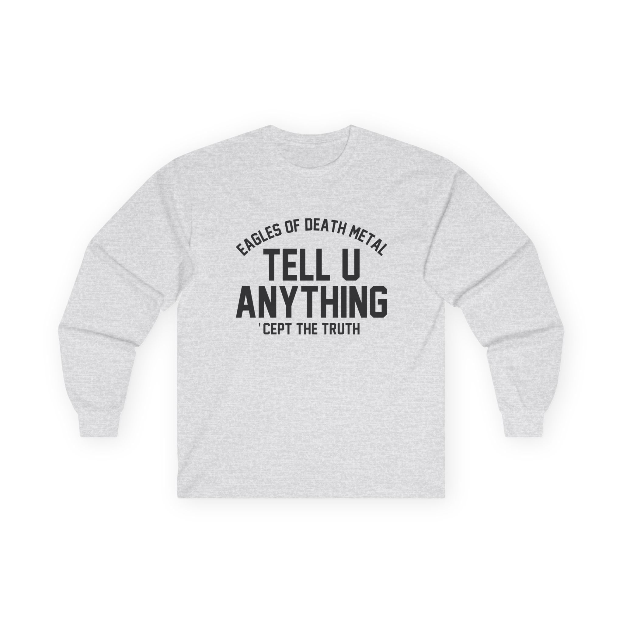 Eagles of Death Metal Tell You Anything Unisex Ultra Cotton Long Sleeve Tee