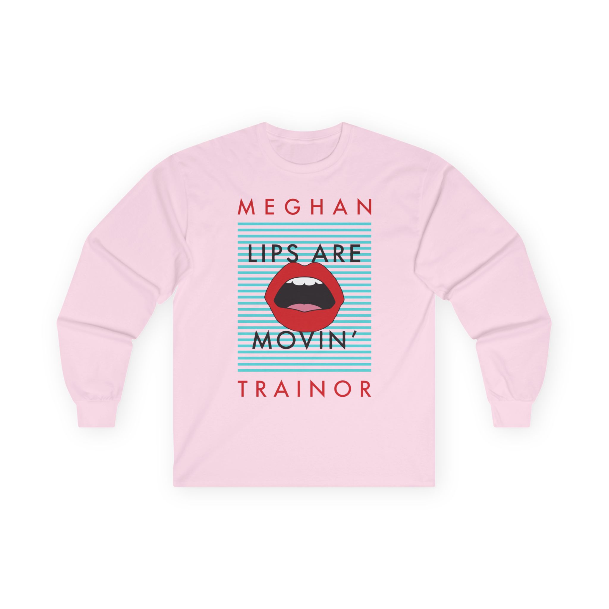 Meghan Trainor Lips Are Movin’ Unisex Ultra Cotton Long Sleeve Tee