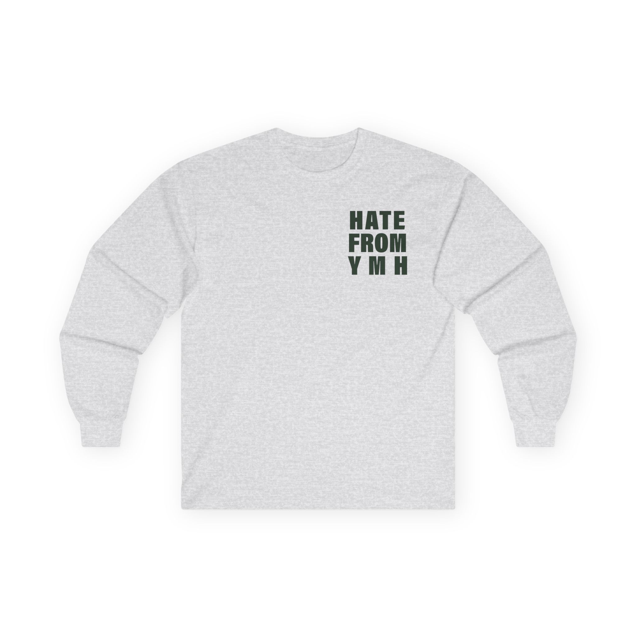 Ymh Hate From YMH Unisex Ultra Cotton Long Sleeve Tee