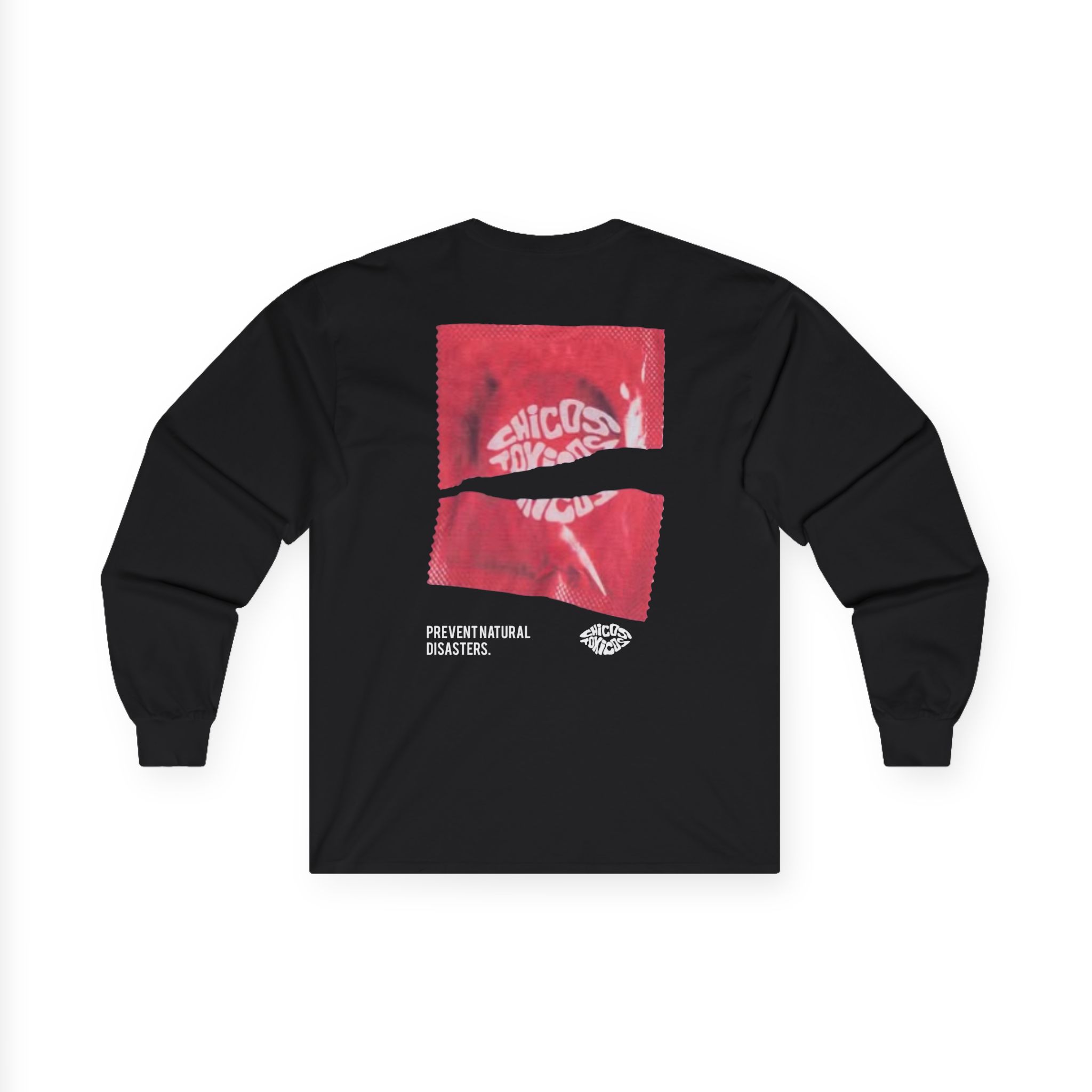 Chicos Toxicos Prevent Natural Disasters Unisex Ultra Cotton Long Sleeve Tee