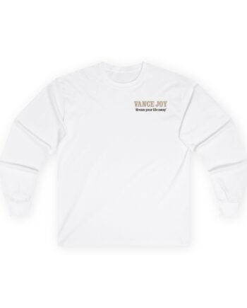 Vance Joy dream your life away Unisex Ultra Cotton Long Sleeve Tee