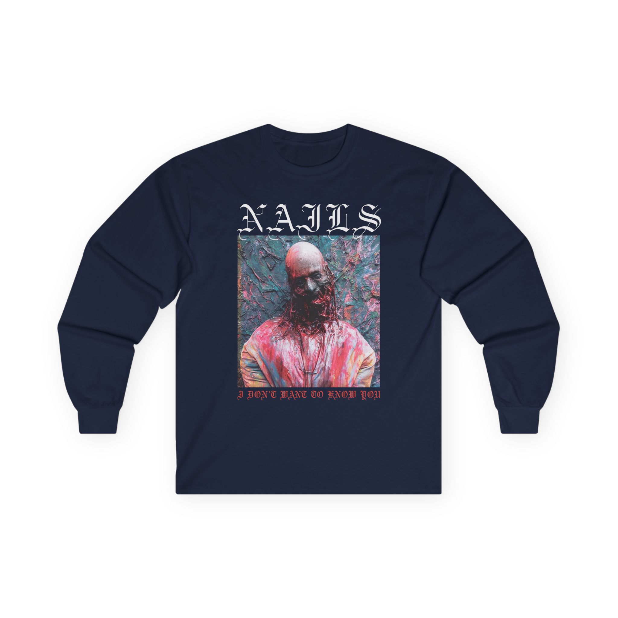 Nails I Don't Want to Know You Unisex Ultra Cotton Long Sleeve Tee